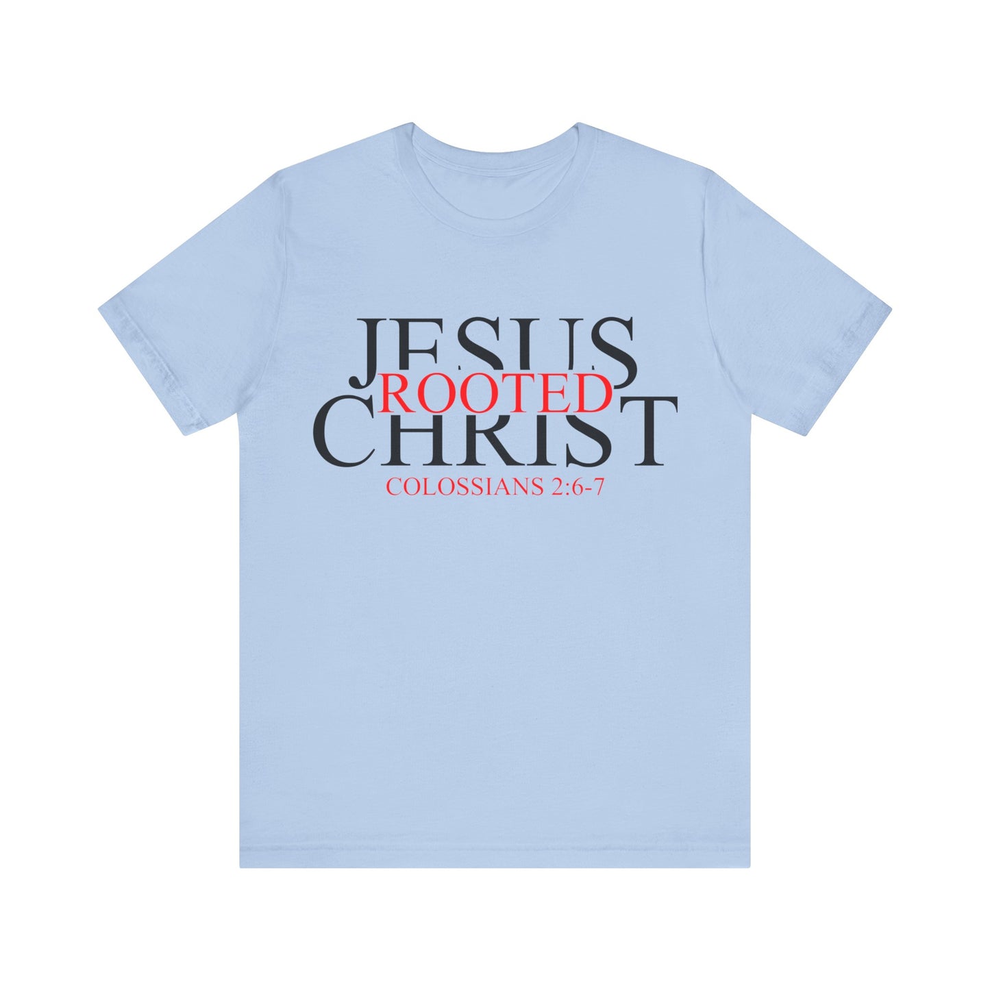 "Rooted In Jesus Christ" White T-Shirt