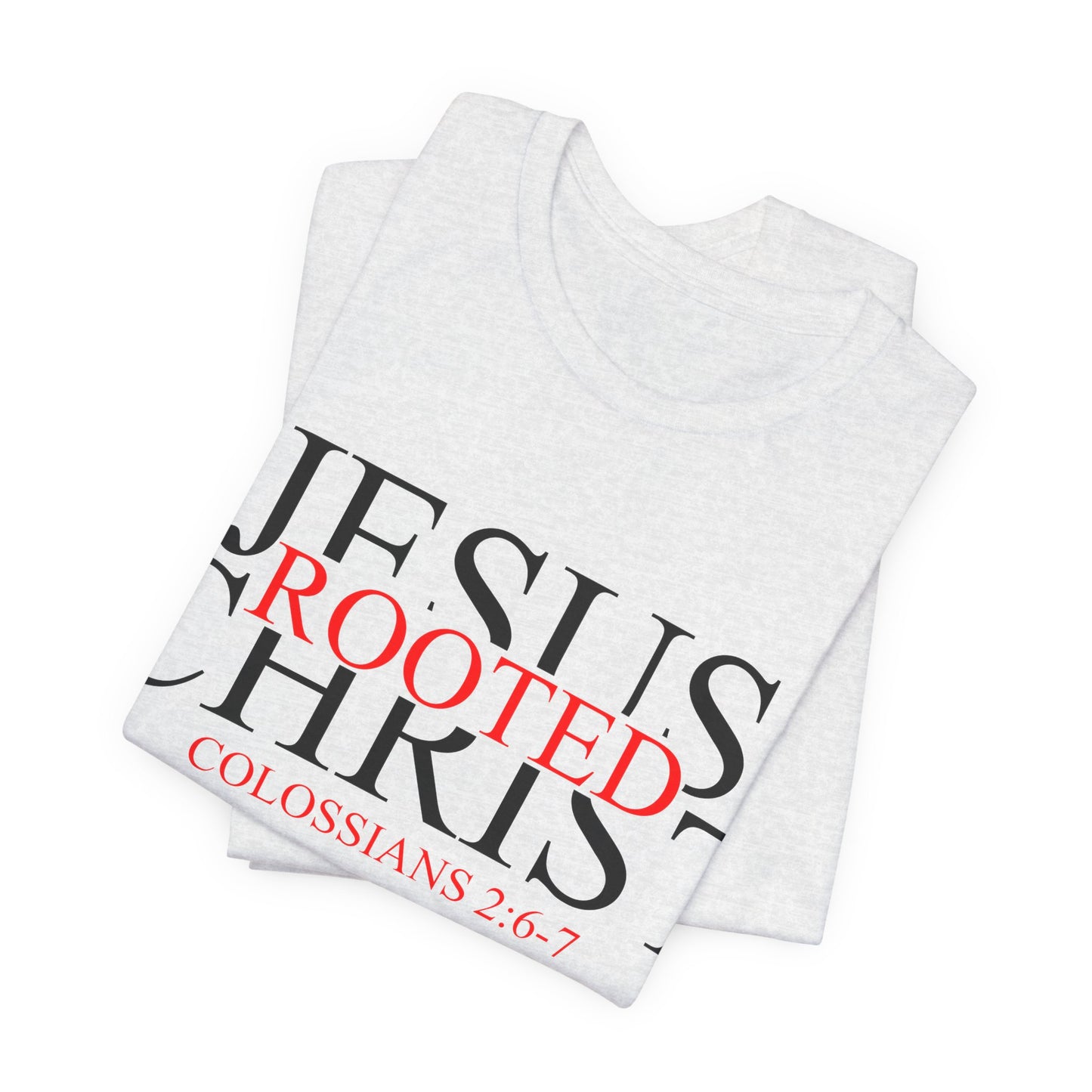 "Rooted In Jesus Christ" White T-Shirt