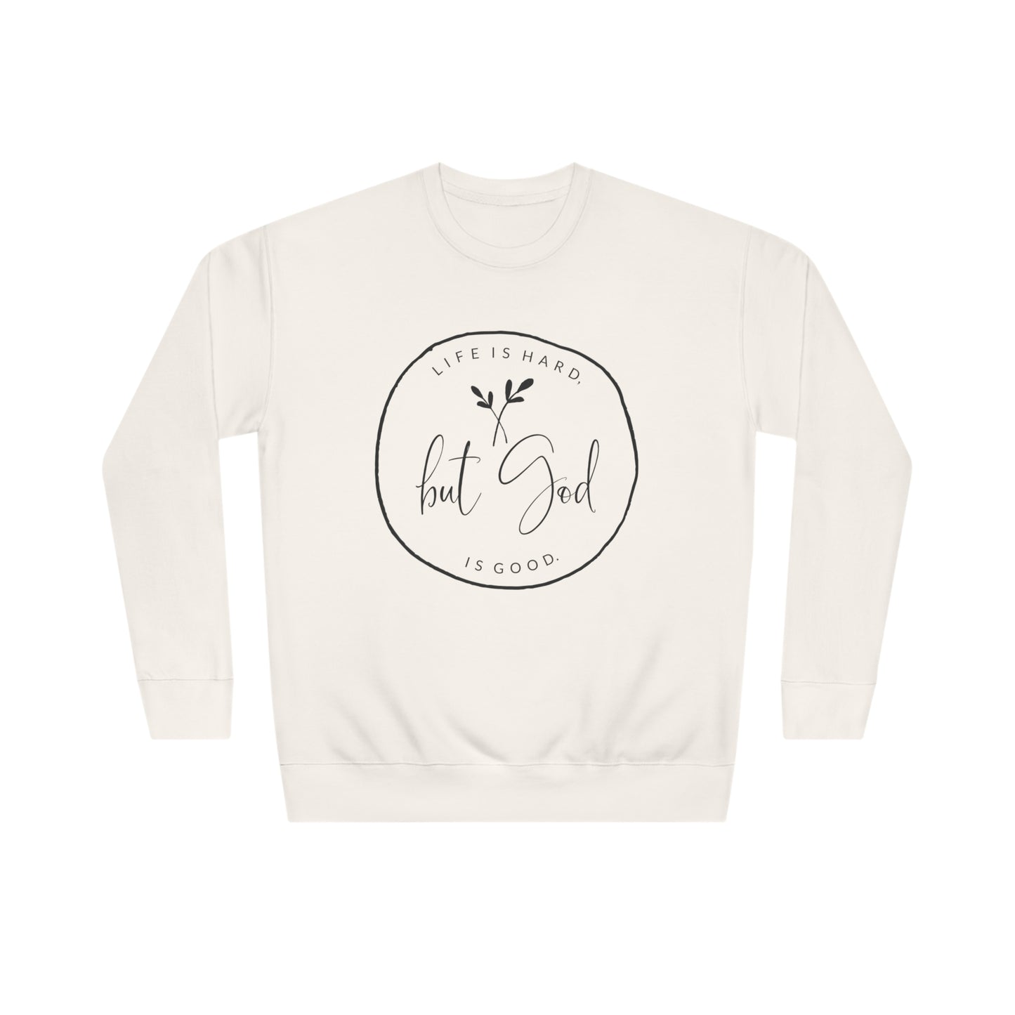 "But God" Sweatshirt