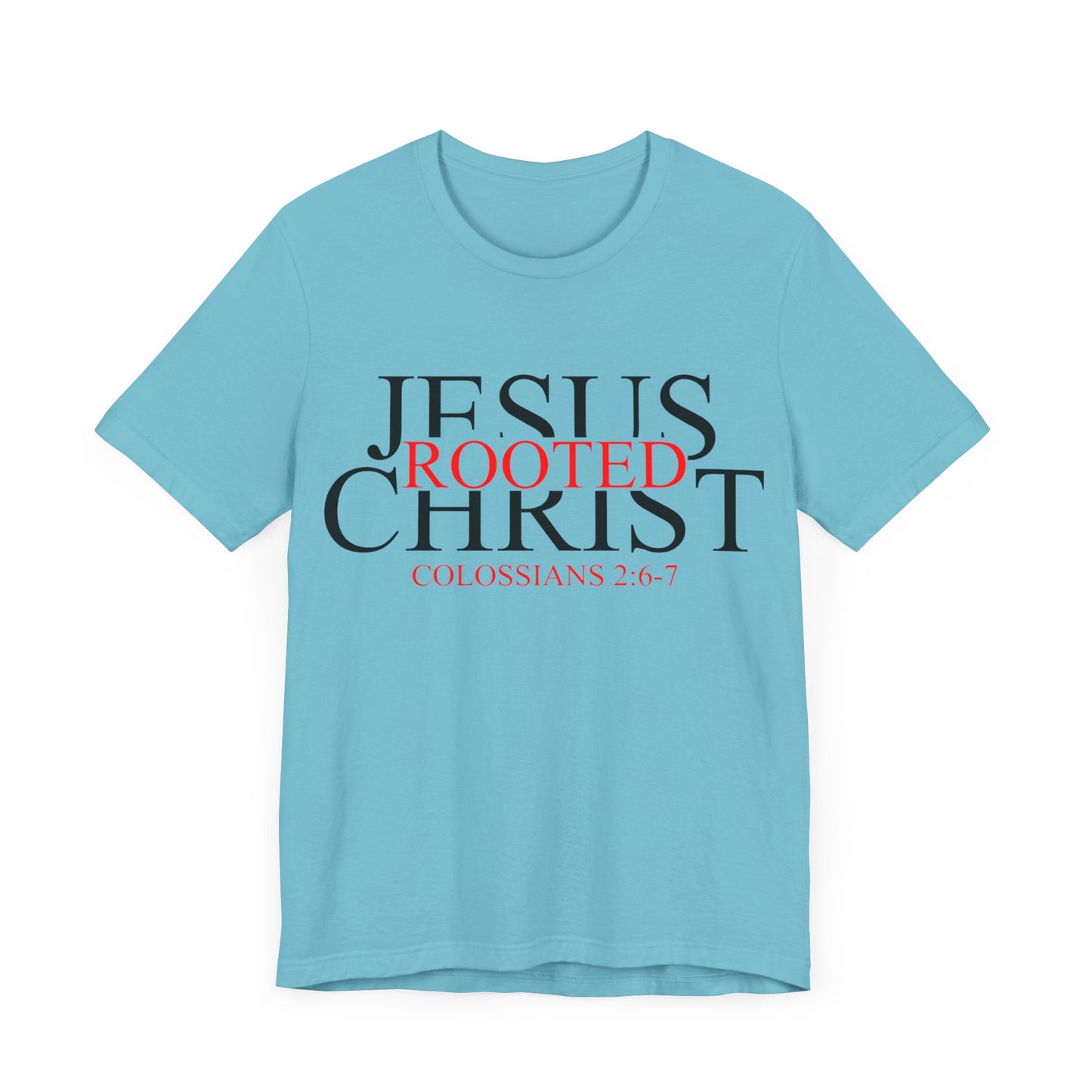 "Rooted In Jesus Christ" White T-Shirt
