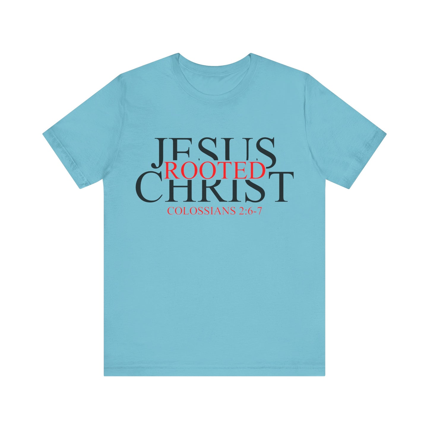 "Rooted In Jesus Christ" White T-Shirt