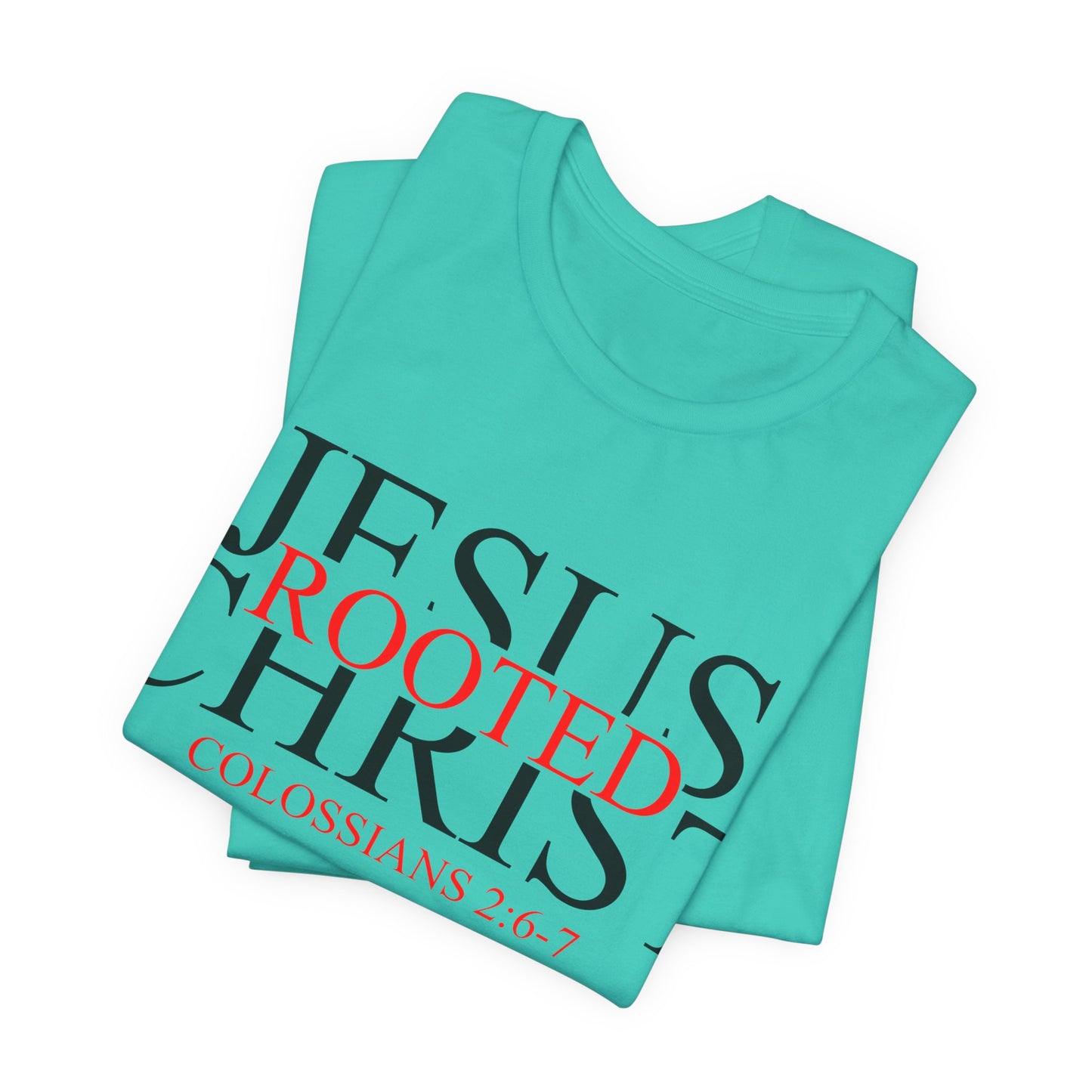 "Rooted In Jesus Christ" White T-Shirt