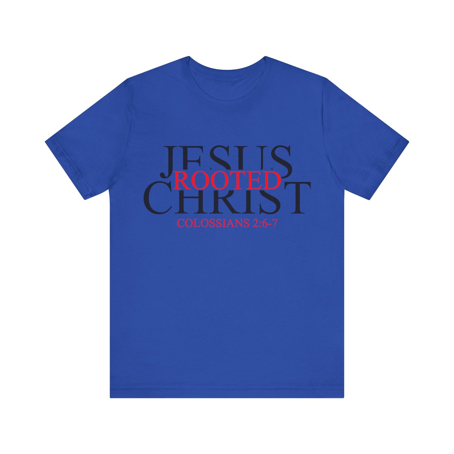 "Rooted In Jesus Christ" White T-Shirt
