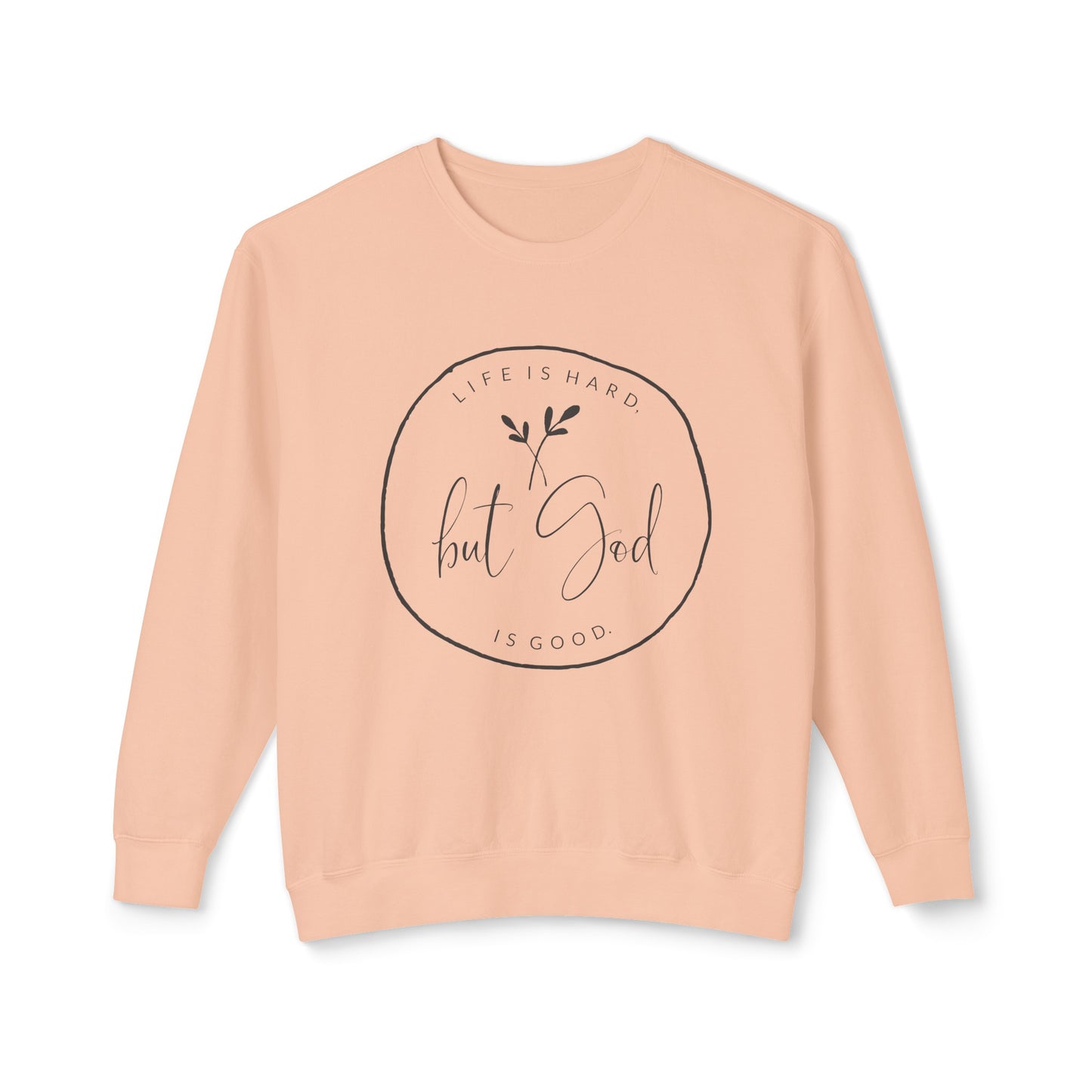 "But God" Lightweight Crewneck Sweatshirt