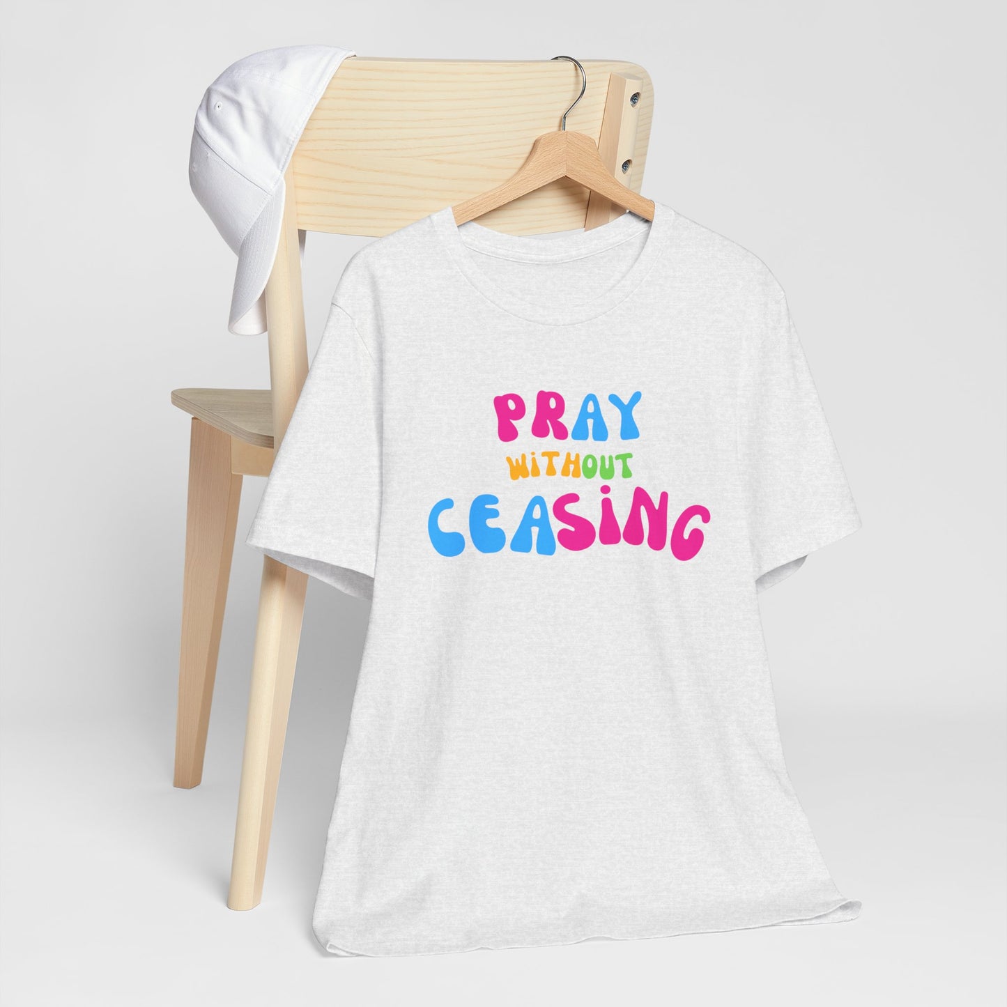 "Pray Without Ceasing" T-Shirt