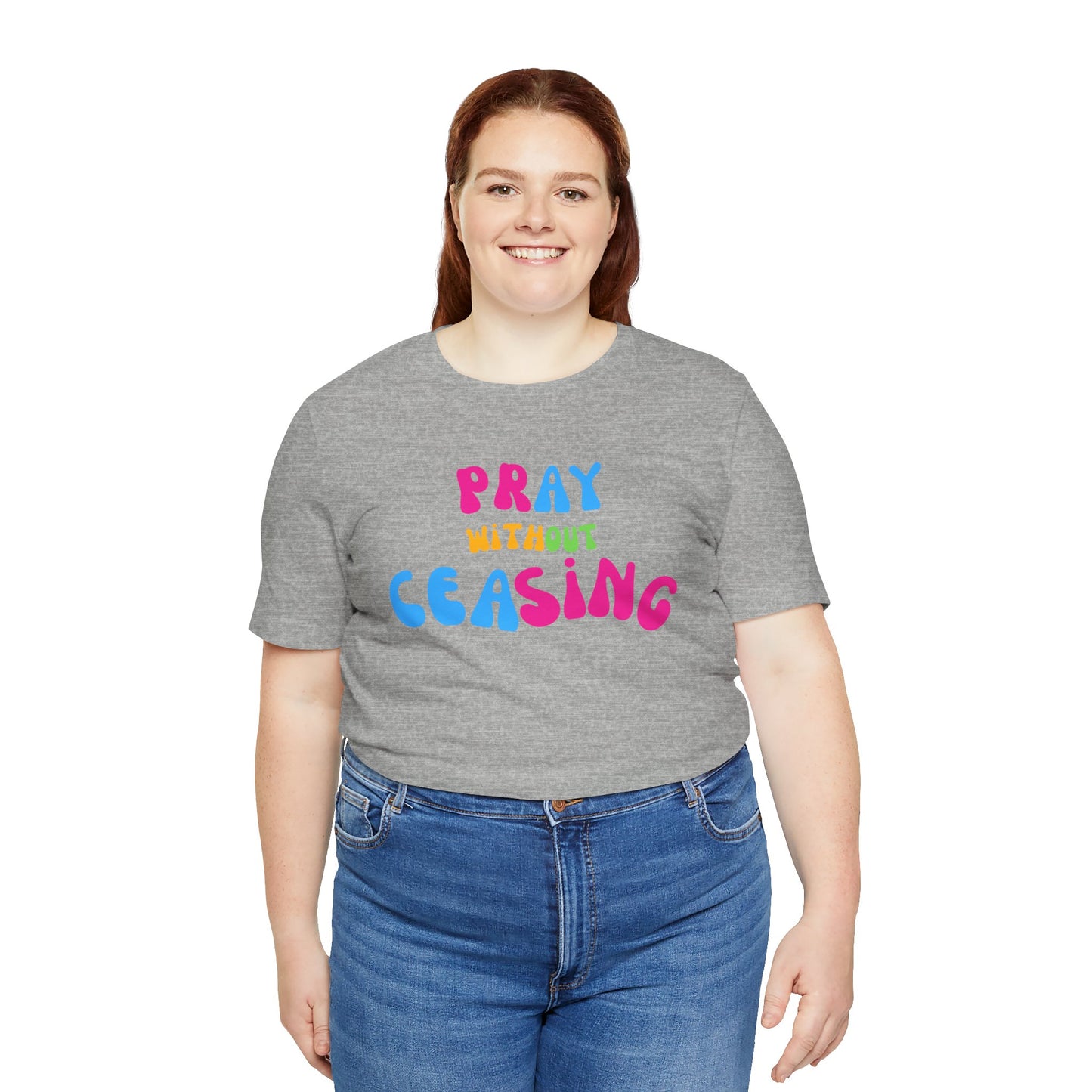 "Pray Without Ceasing" T-Shirt