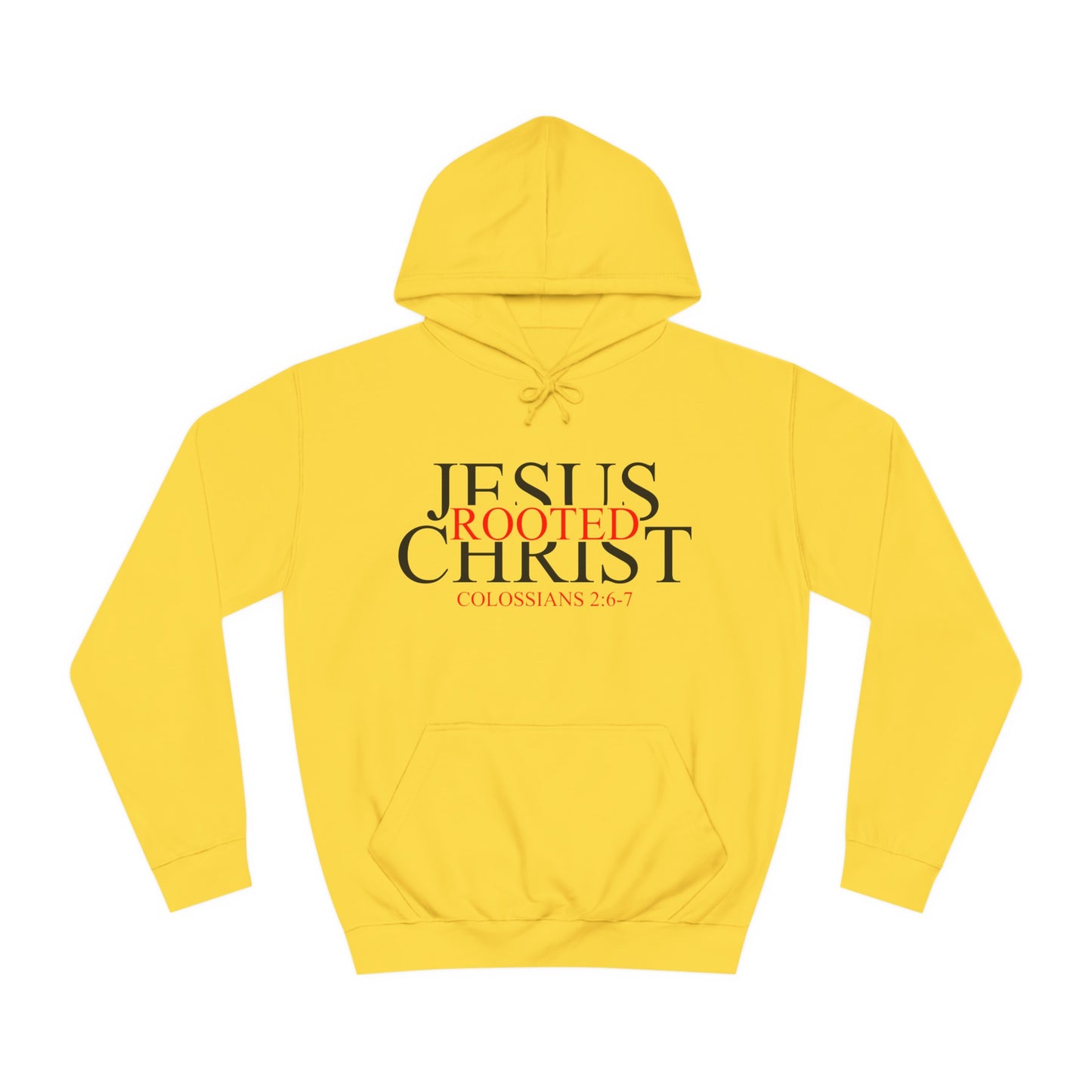 "Rooted In Jesus Christ" Hoodie (Black Letters)