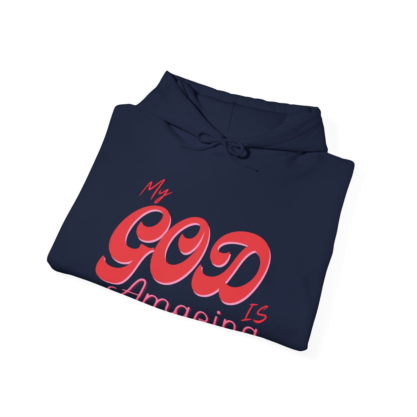 "My God Is Amazing" Hooded Sweatshirt