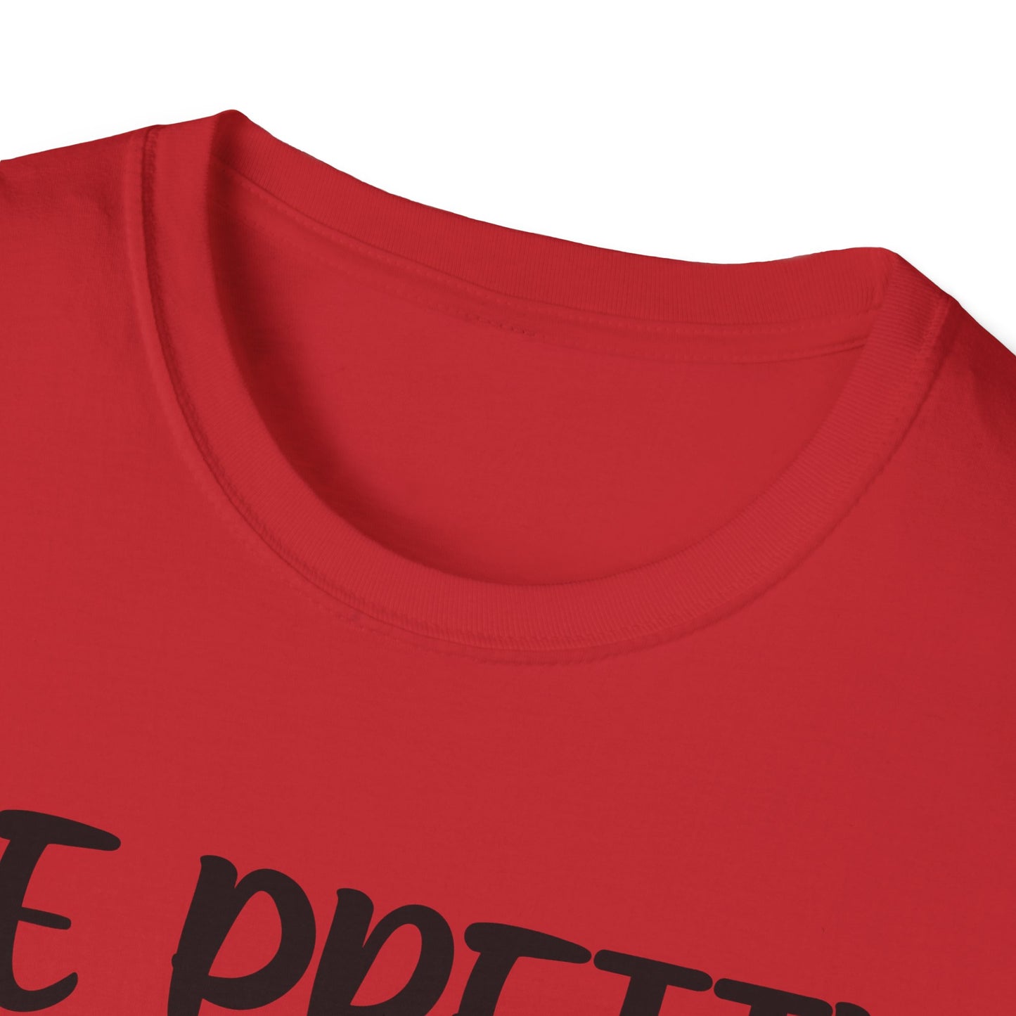 "Be Pretty" Softstyle T-Shirt