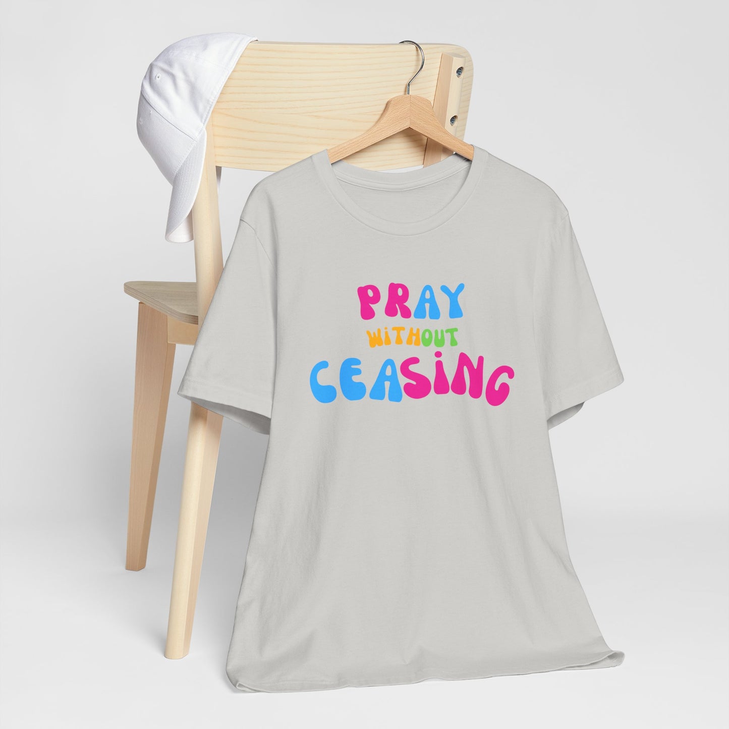 "Pray Without Ceasing" T-Shirt