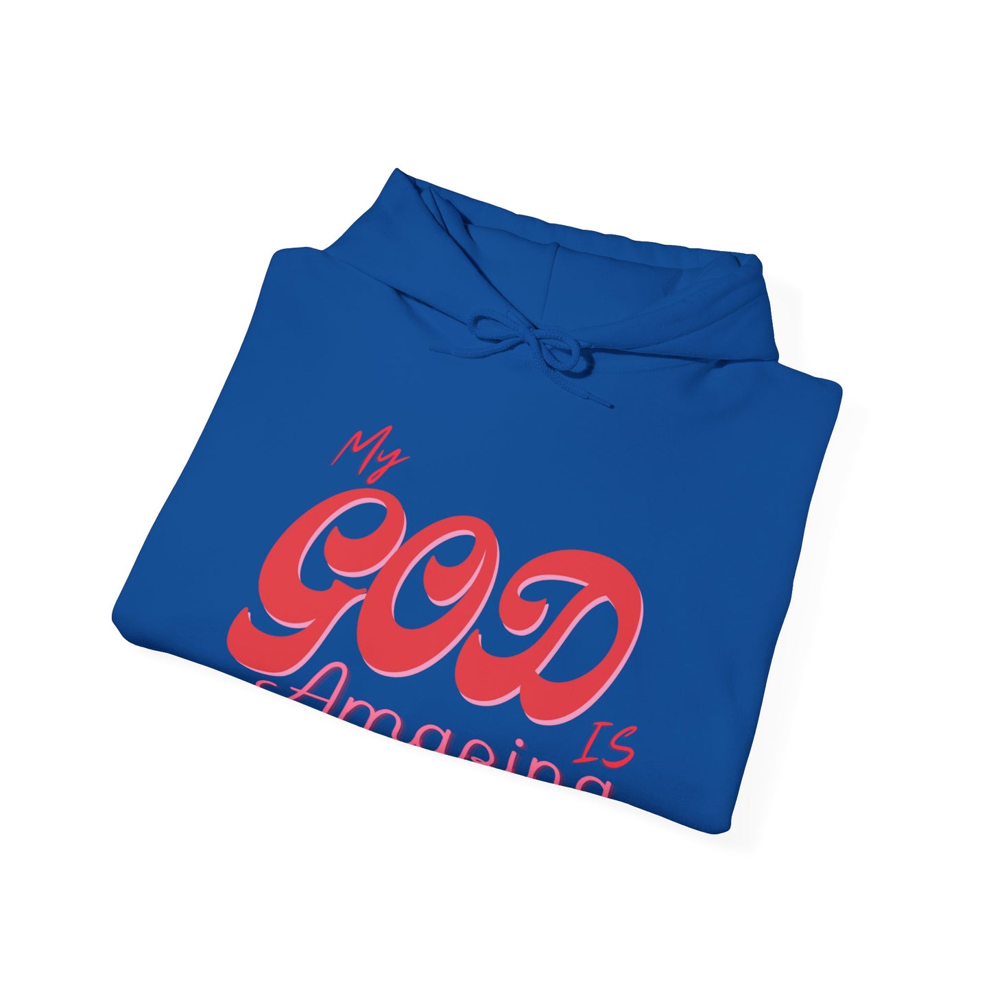"My God Is Amazing" Hooded Sweatshirt