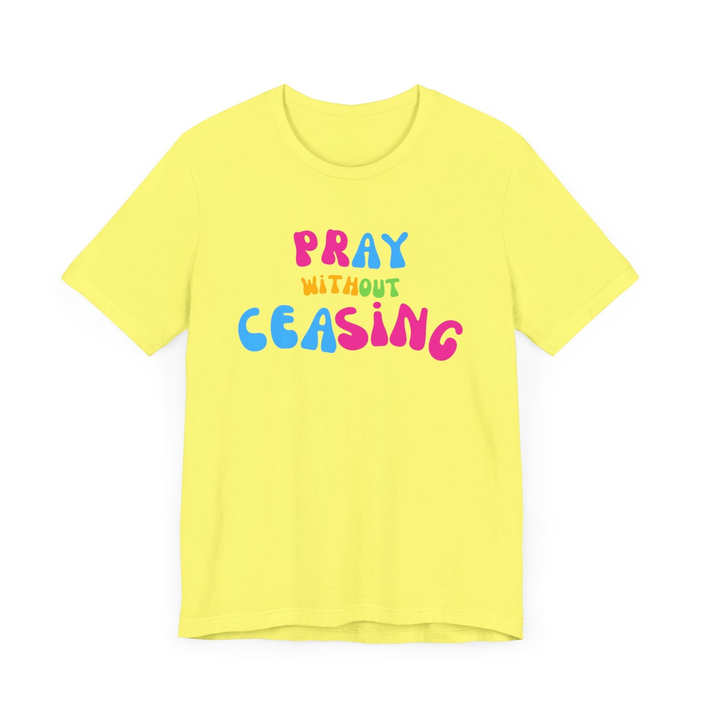 "Pray Without Ceasing" T-Shirt