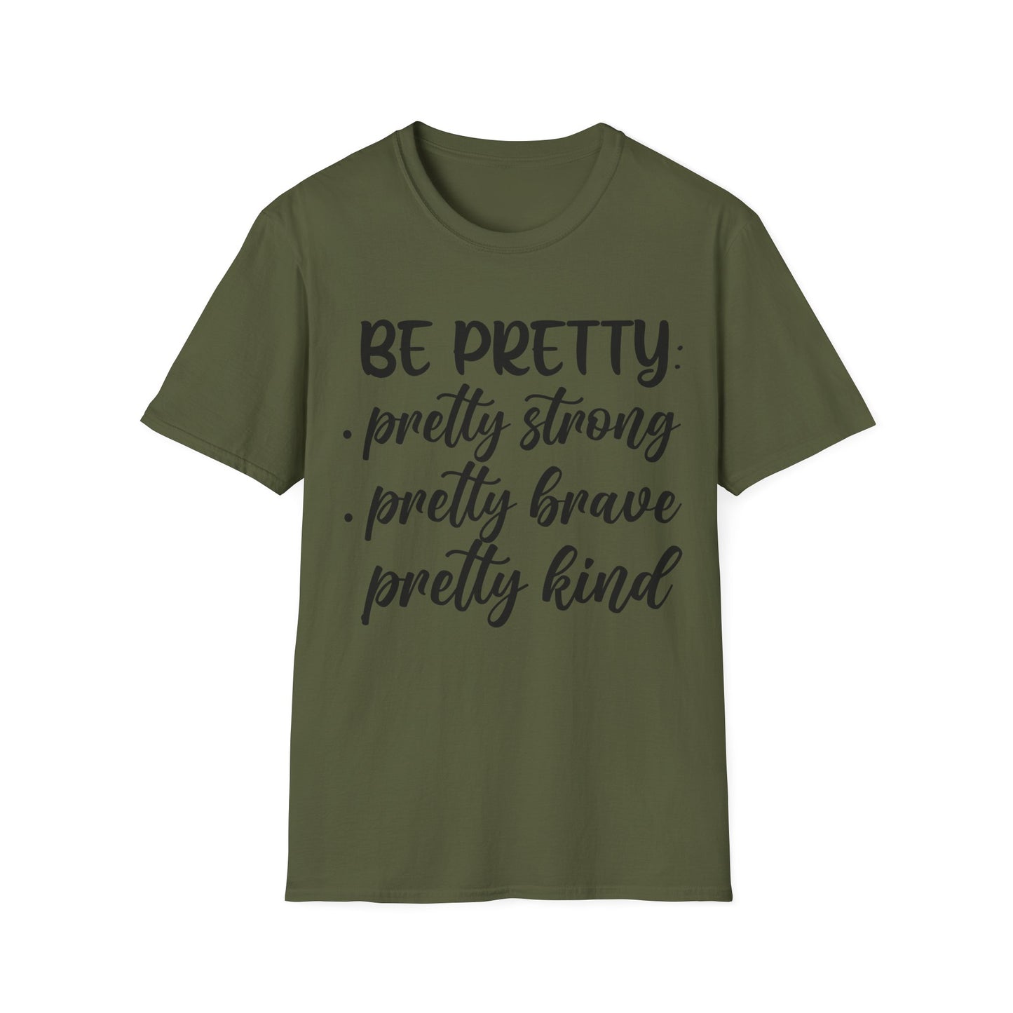 "Be Pretty" Softstyle T-Shirt
