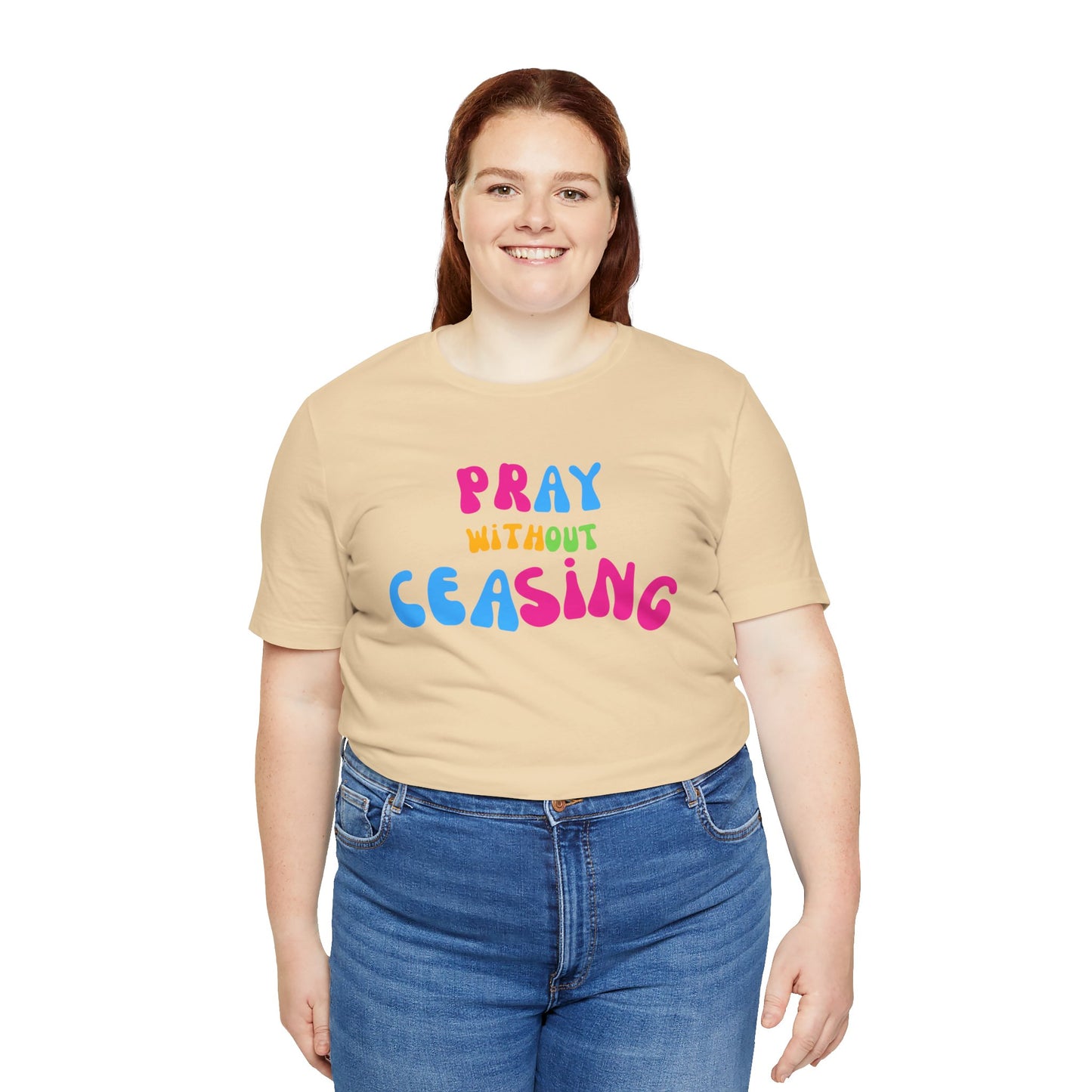 "Pray Without Ceasing" T-Shirt