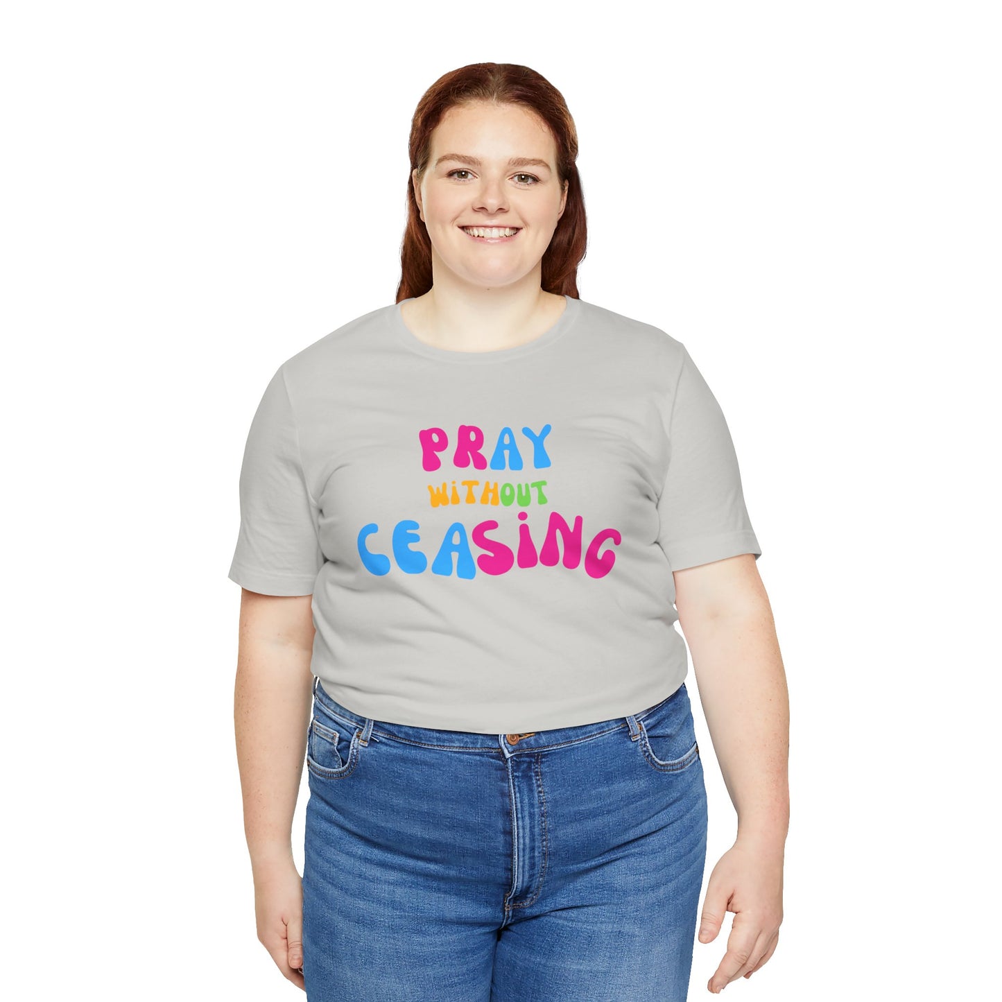 "Pray Without Ceasing" T-Shirt