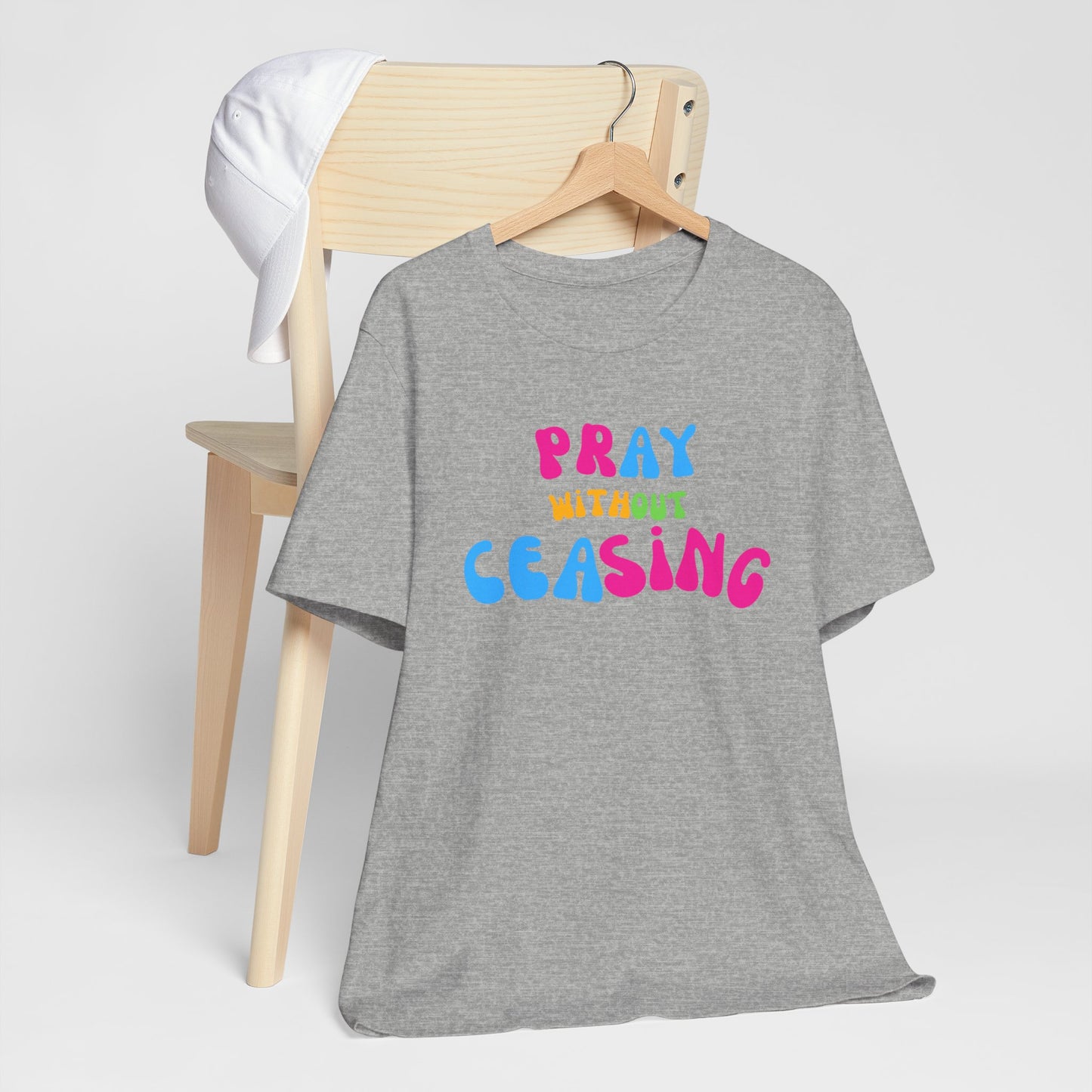 "Pray Without Ceasing" T-Shirt
