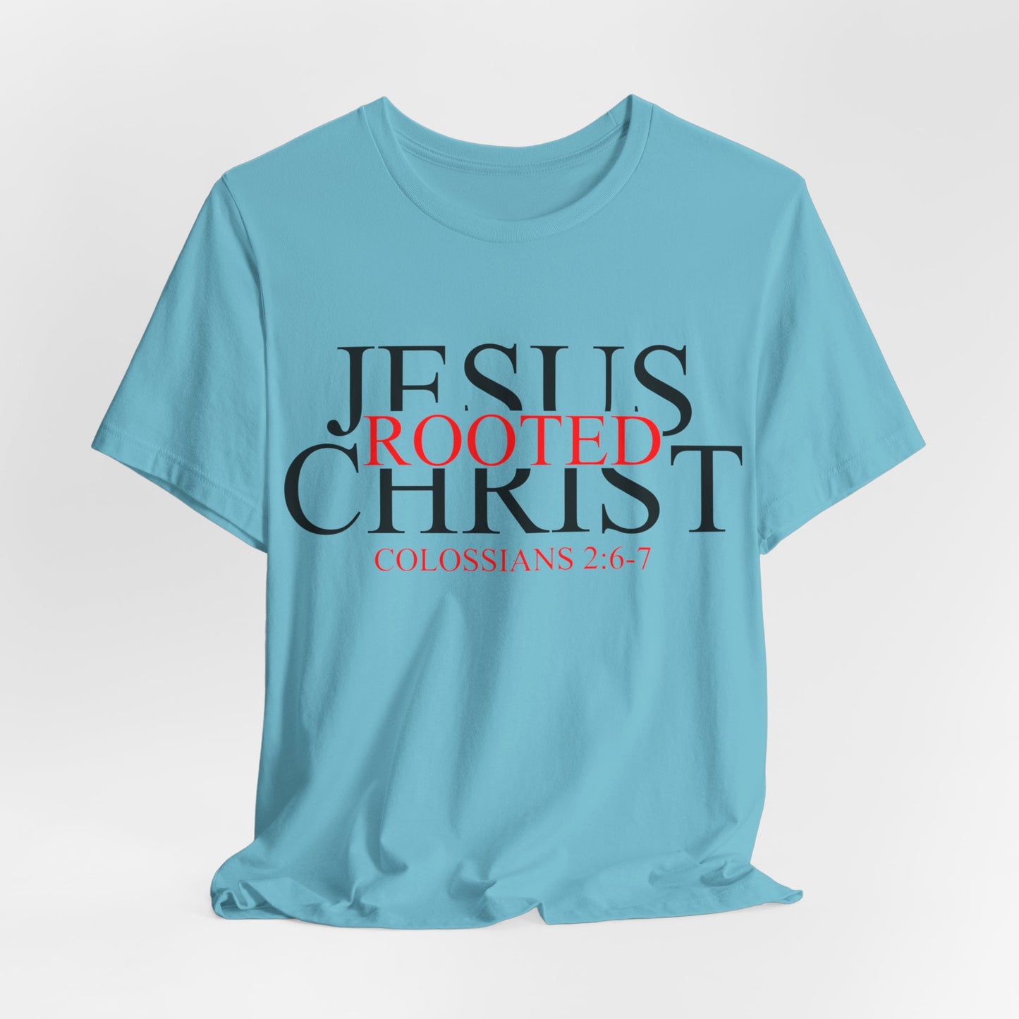 "Rooted In Jesus Christ" White T-Shirt