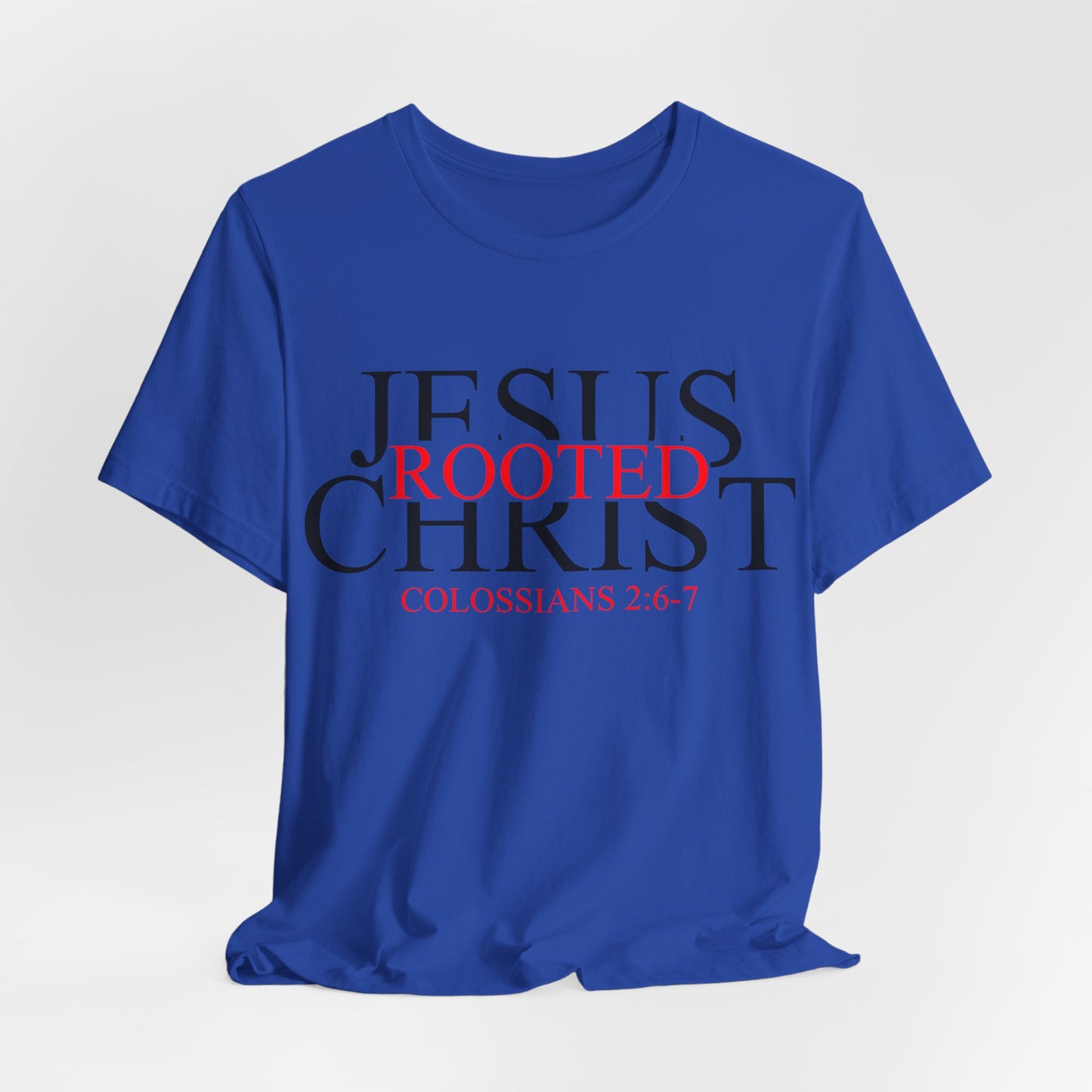 "Rooted In Jesus Christ" White T-Shirt