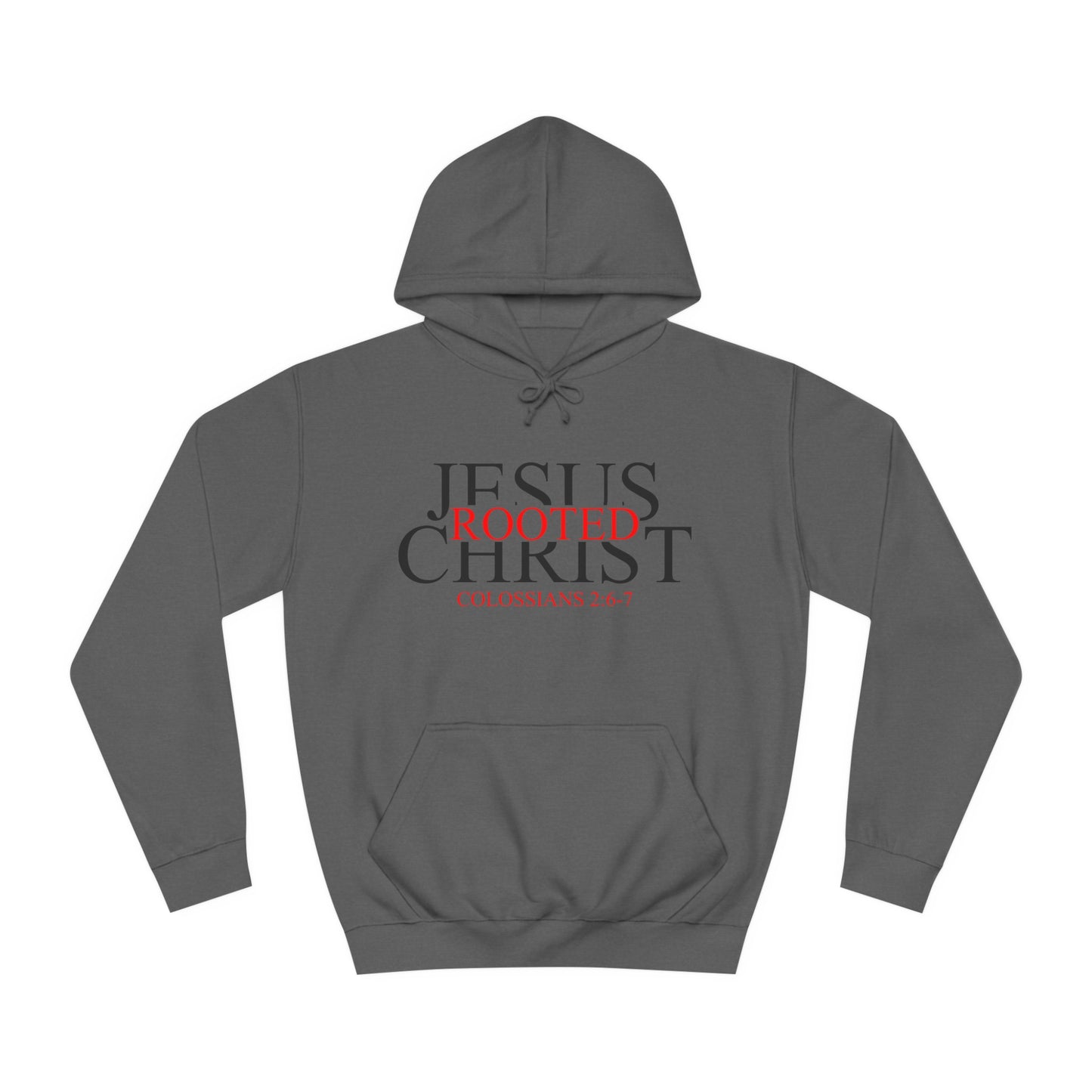 "Rooted In Jesus Christ" Hoodie (Black Letters)