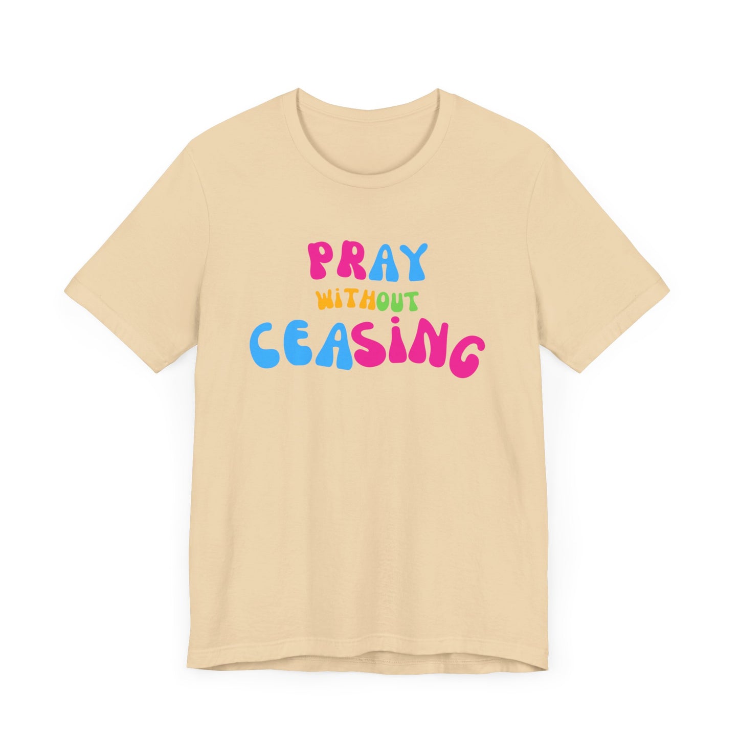 "Pray Without Ceasing" T-Shirt