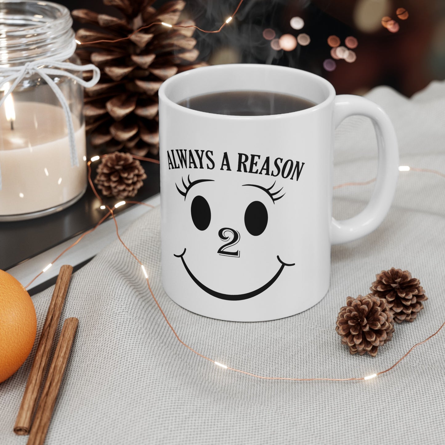 "Always a Reason To Smile" Ceramic Mug 11oz