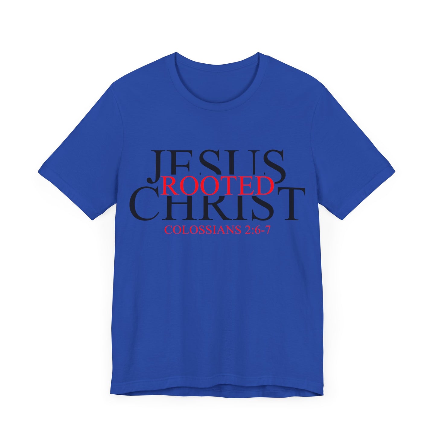 "Rooted In Jesus Christ" White T-Shirt