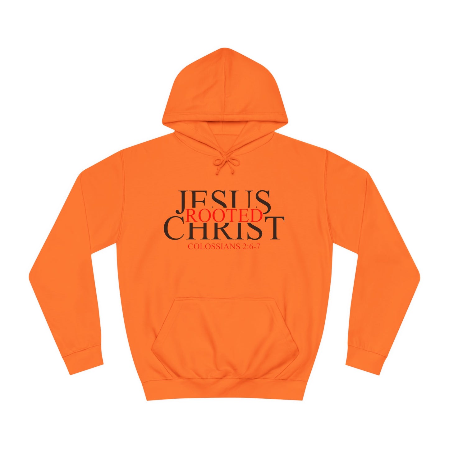 "Rooted In Jesus Christ" Hoodie (Black Letters)