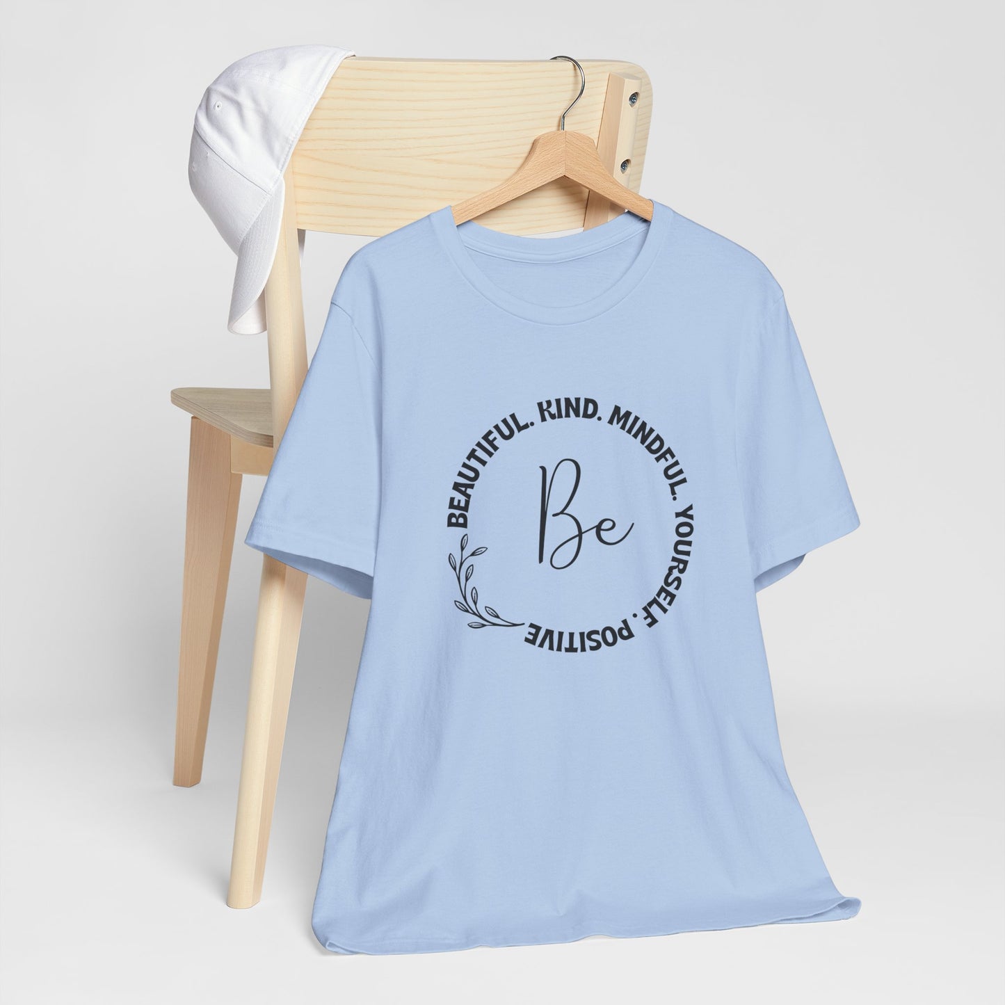 "Be" Short Sleeve Tee