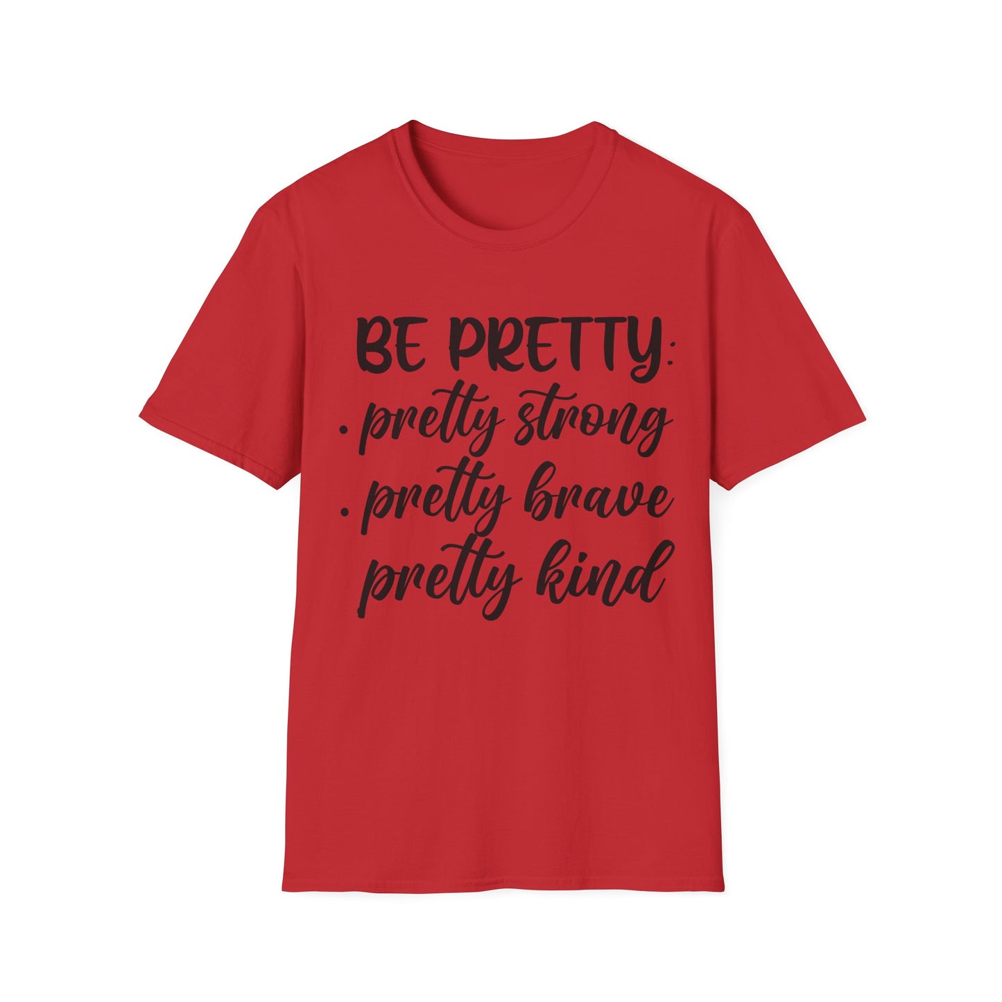 "Be Pretty" Softstyle T-Shirt
