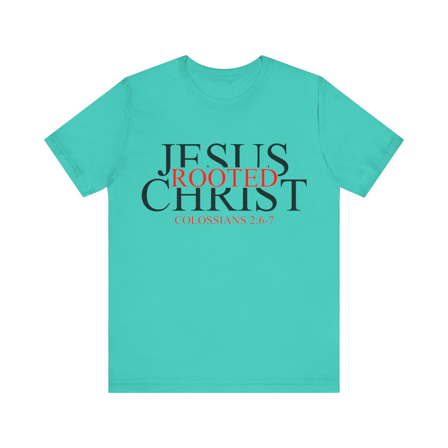 "Rooted In Jesus Christ" White T-Shirt