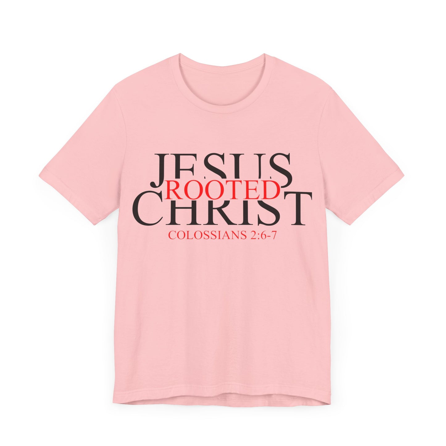"Rooted In Jesus Christ" White T-Shirt