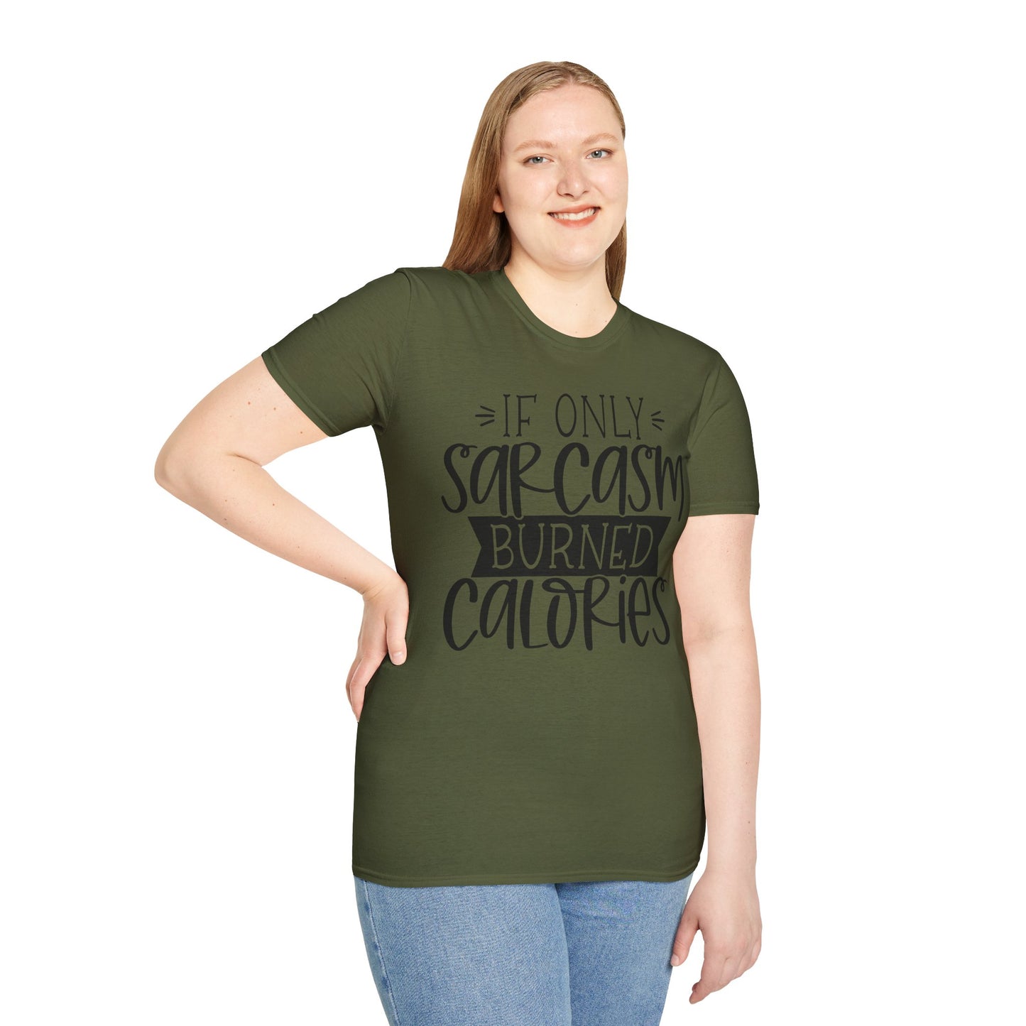"If Only Sarcasm Burned Calories" Softstyle T-Shirt