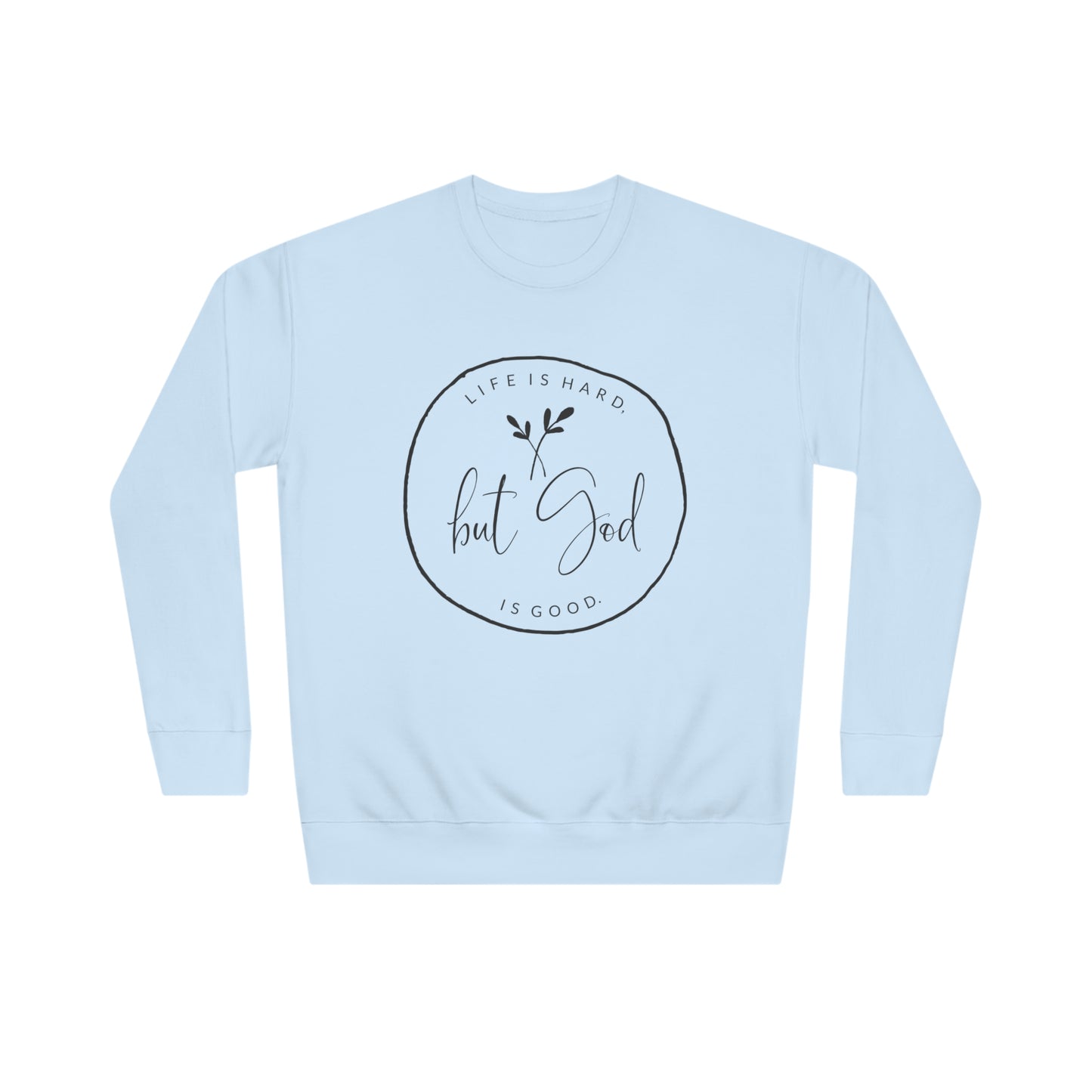 "But God" Sweatshirt