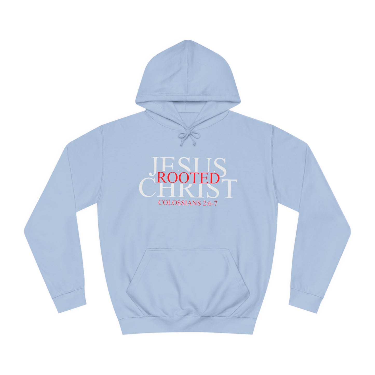 "Rooted In Jesus Christ" Hoodie (White)