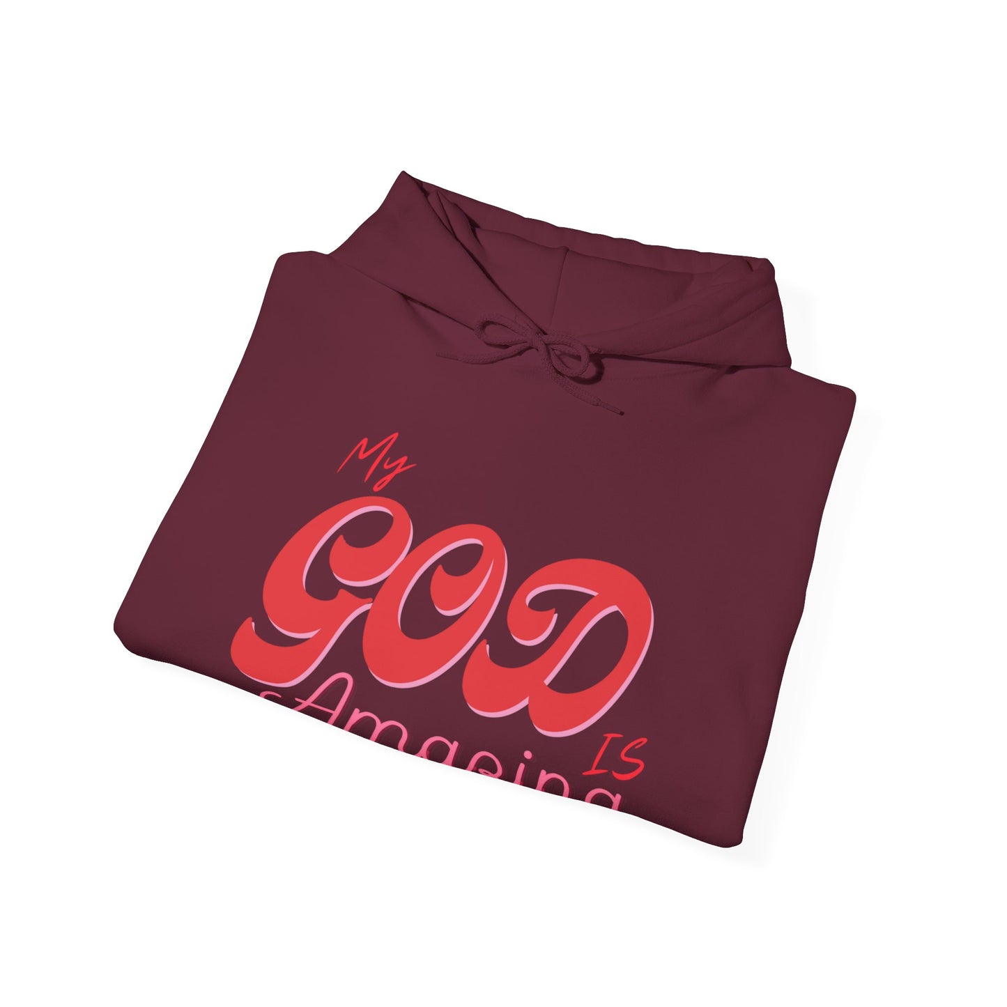 "My God Is Amazing" Hooded Sweatshirt