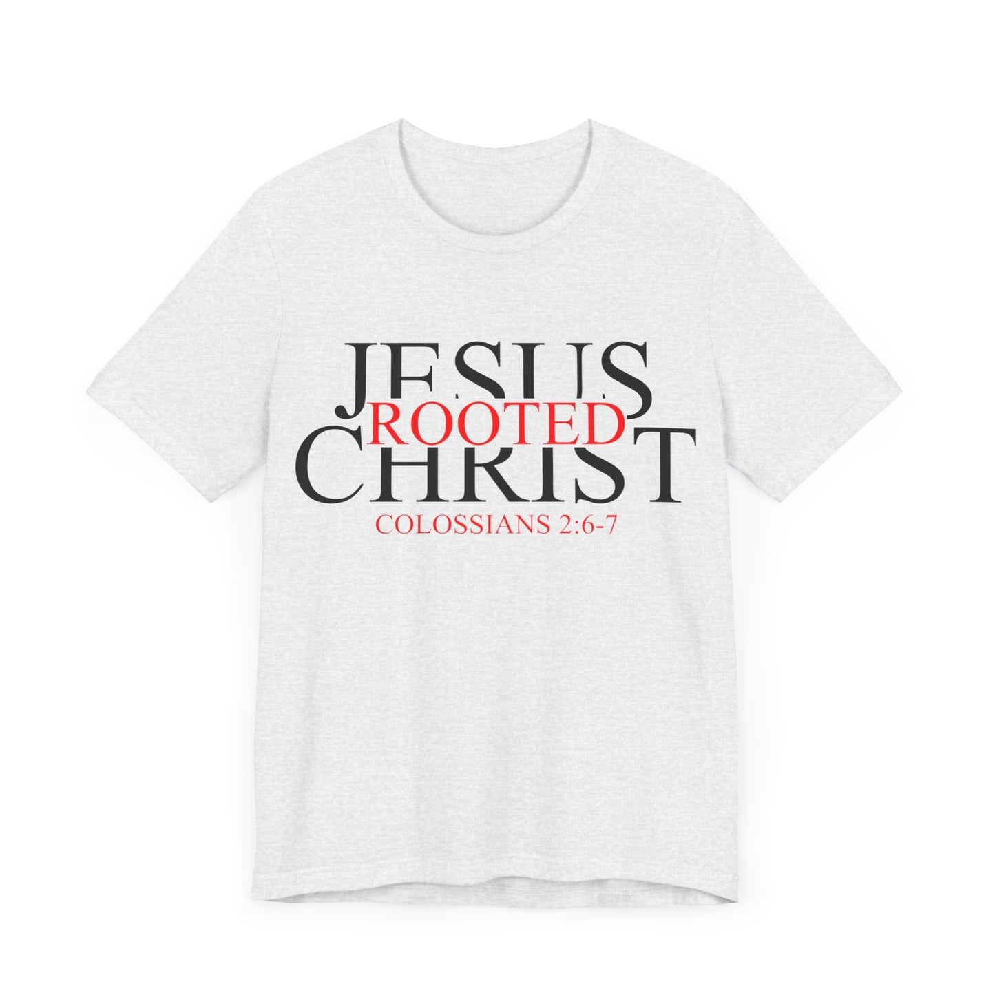 "Rooted In Jesus Christ" White T-Shirt