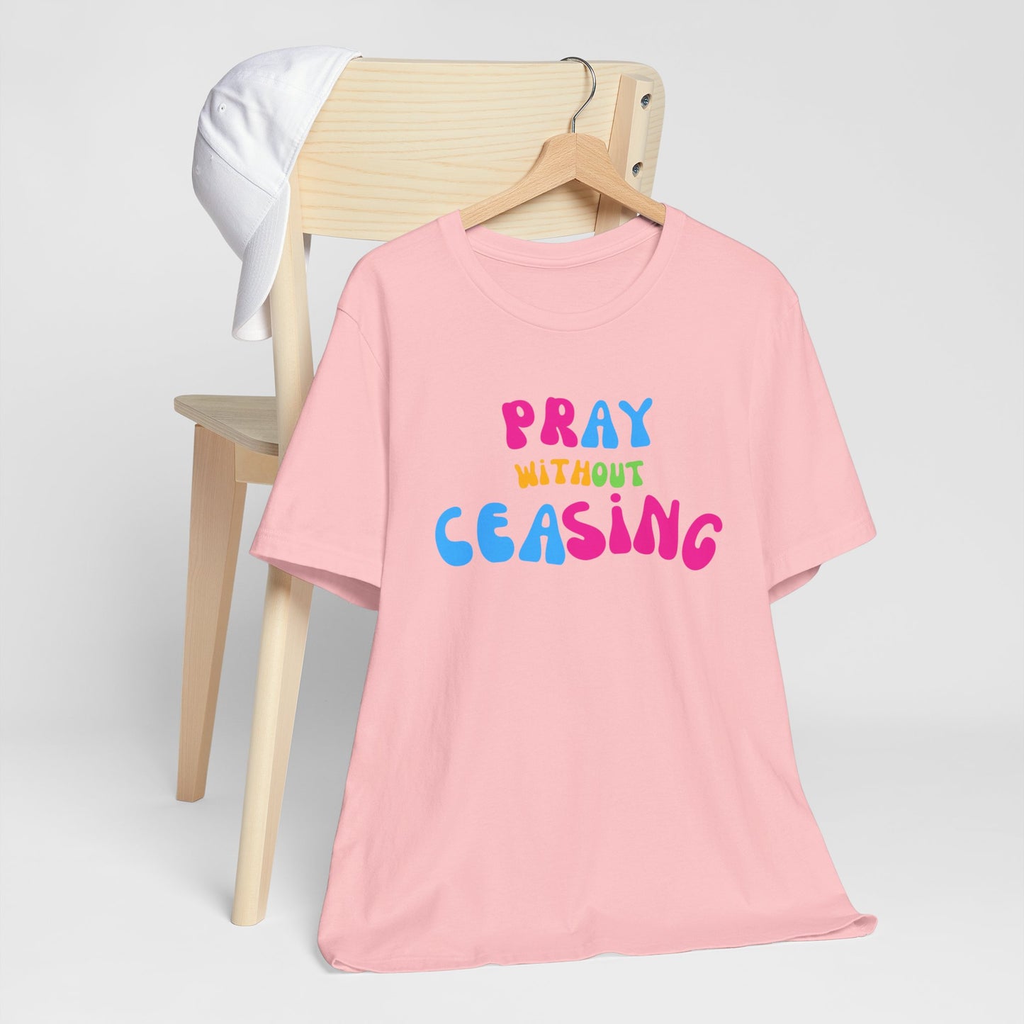 "Pray Without Ceasing" T-Shirt