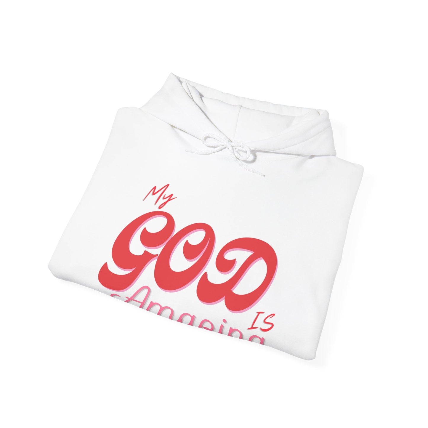 "My God Is Amazing" Hooded Sweatshirt