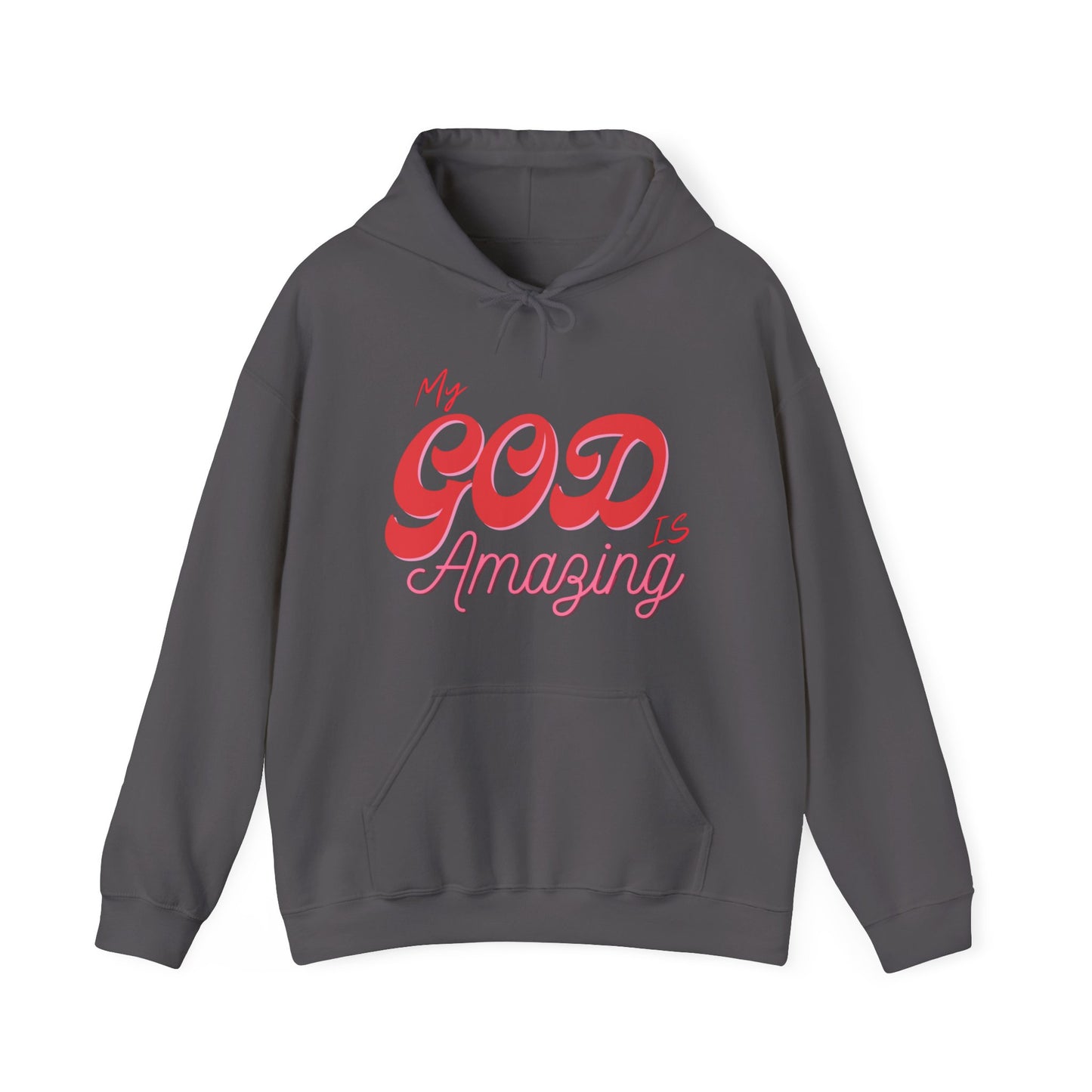 "My God Is Amazing" Hooded Sweatshirt
