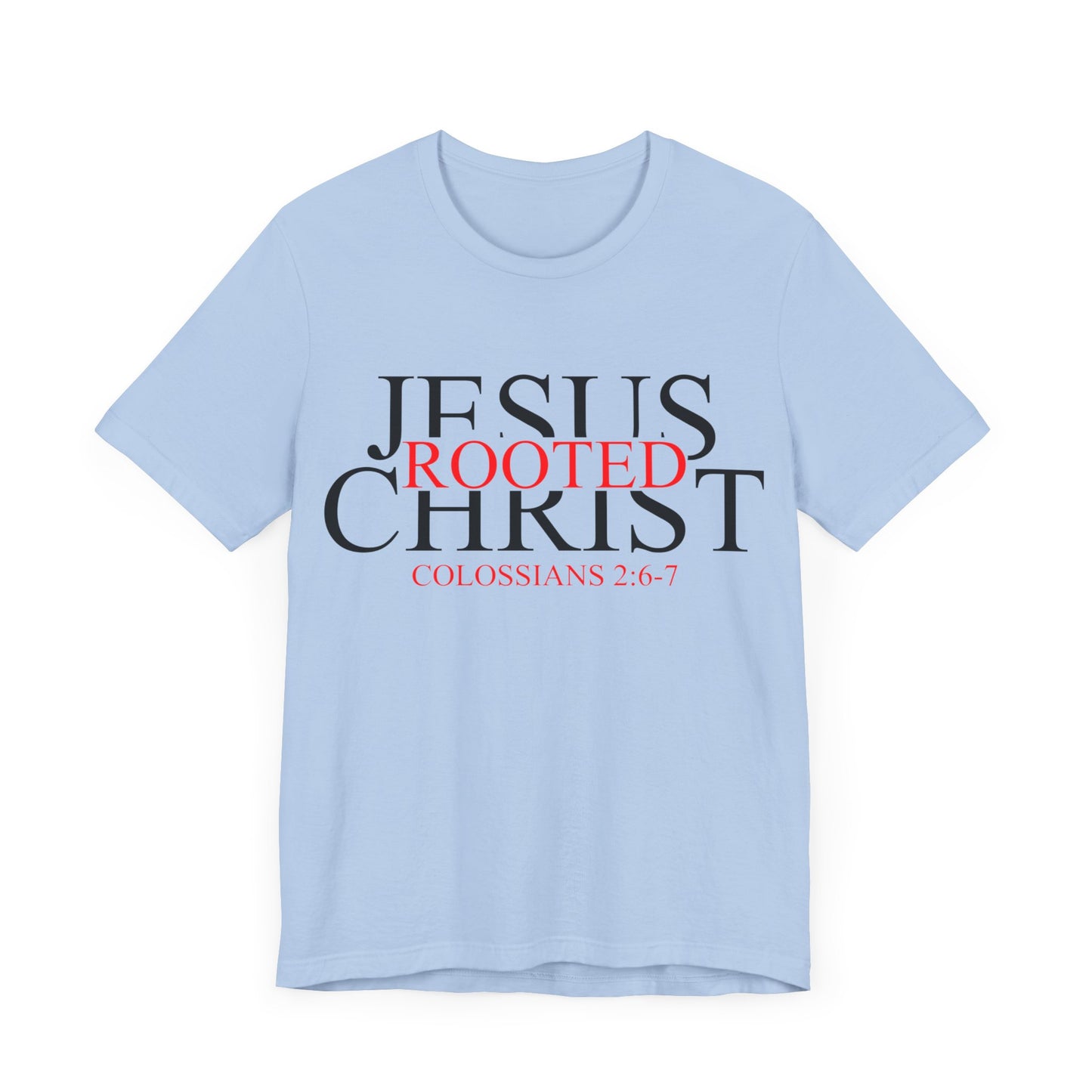 "Rooted In Jesus Christ" White T-Shirt