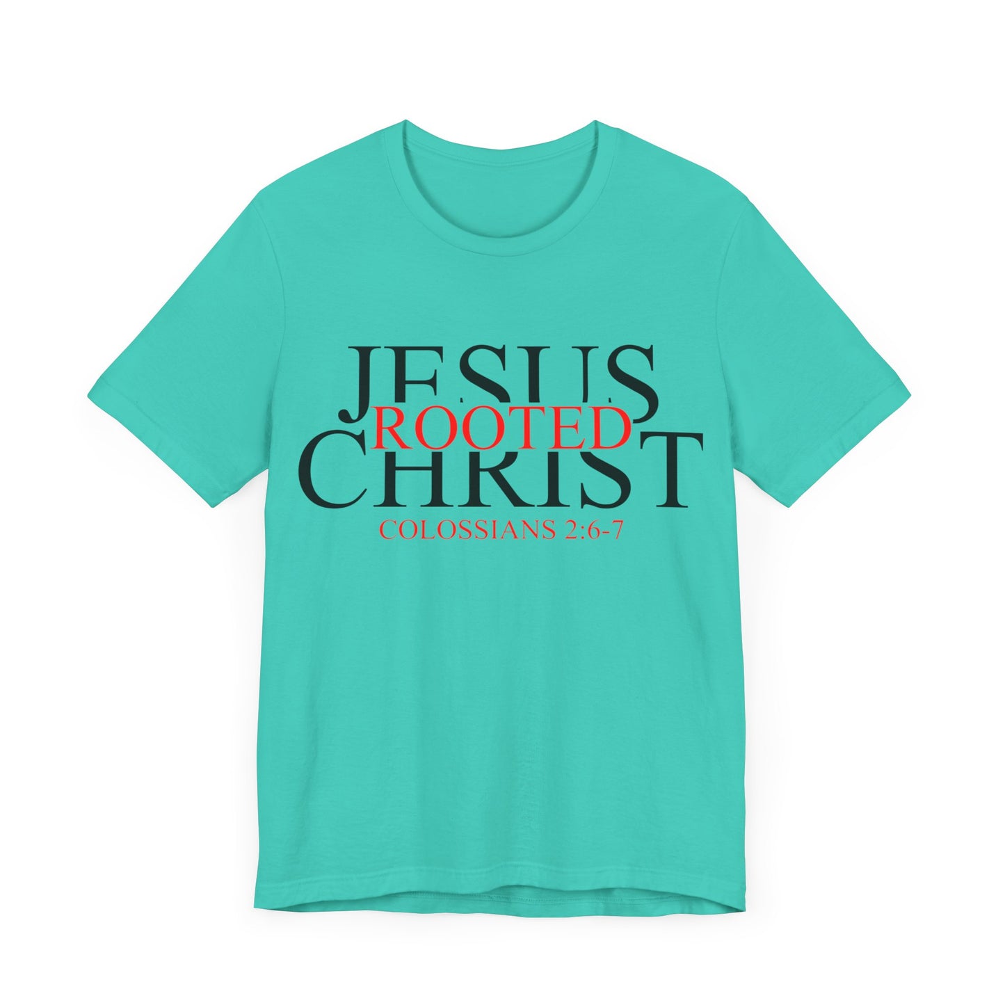 "Rooted In Jesus Christ" White T-Shirt
