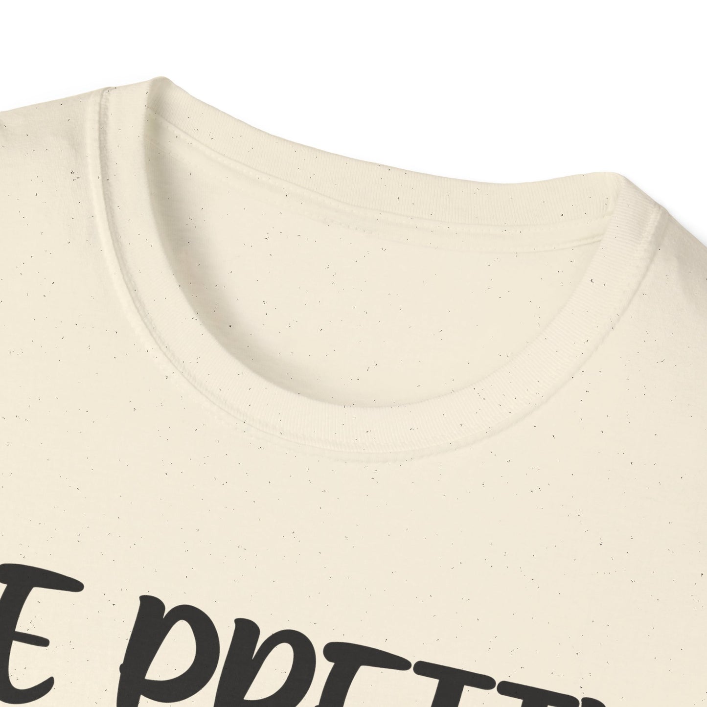 "Be Pretty" Softstyle T-Shirt