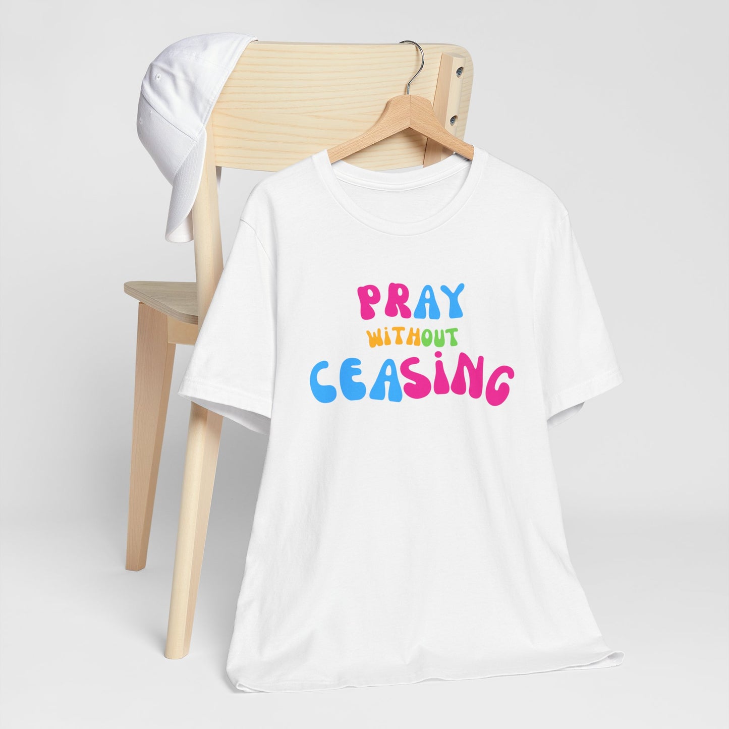 "Pray Without Ceasing" T-Shirt