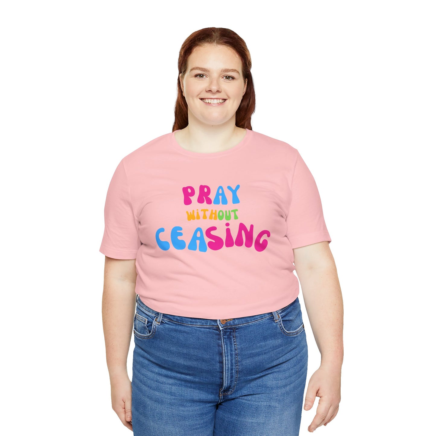"Pray Without Ceasing" T-Shirt