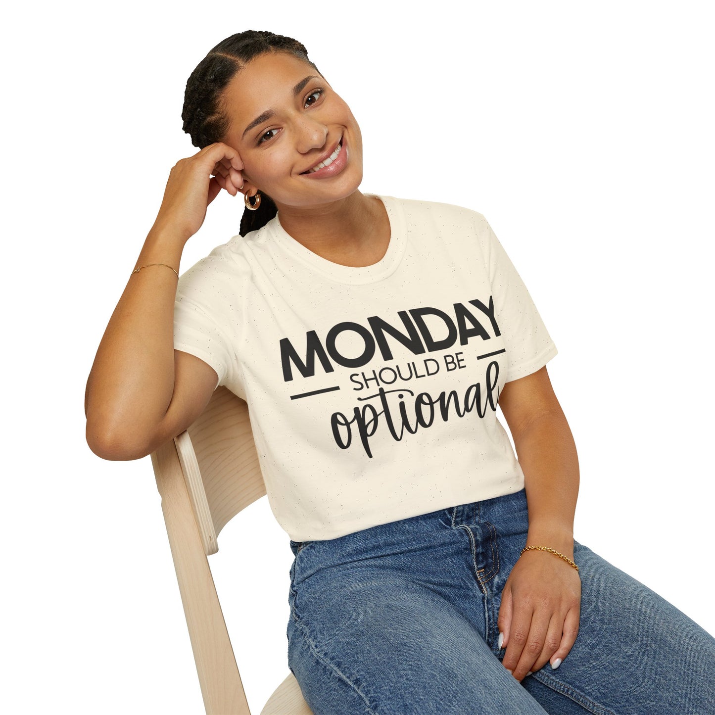 "Monday Should Be Optional" T-Shirt