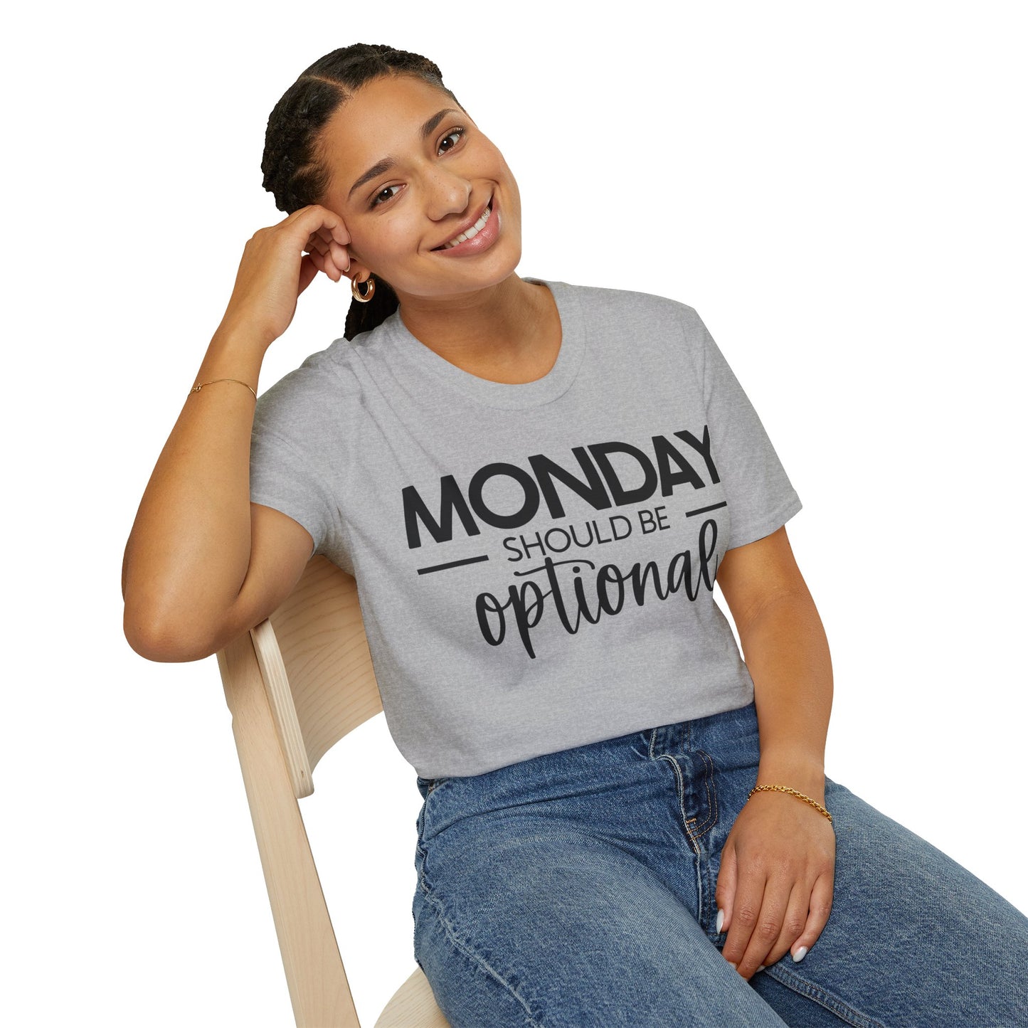 "Monday Should Be Optional" T-Shirt