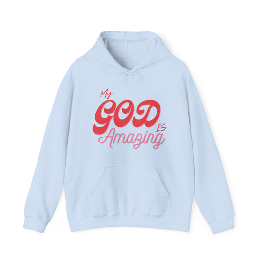 "My God Is Amazing" Hooded Sweatshirt