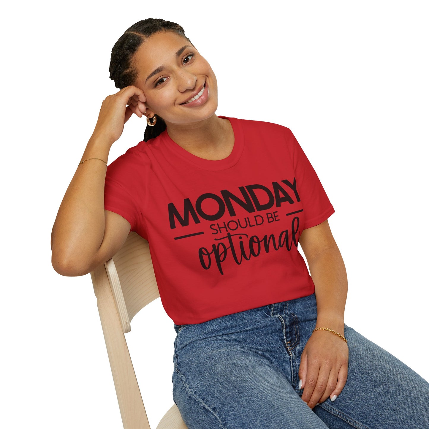 "Monday Should Be Optional" T-Shirt