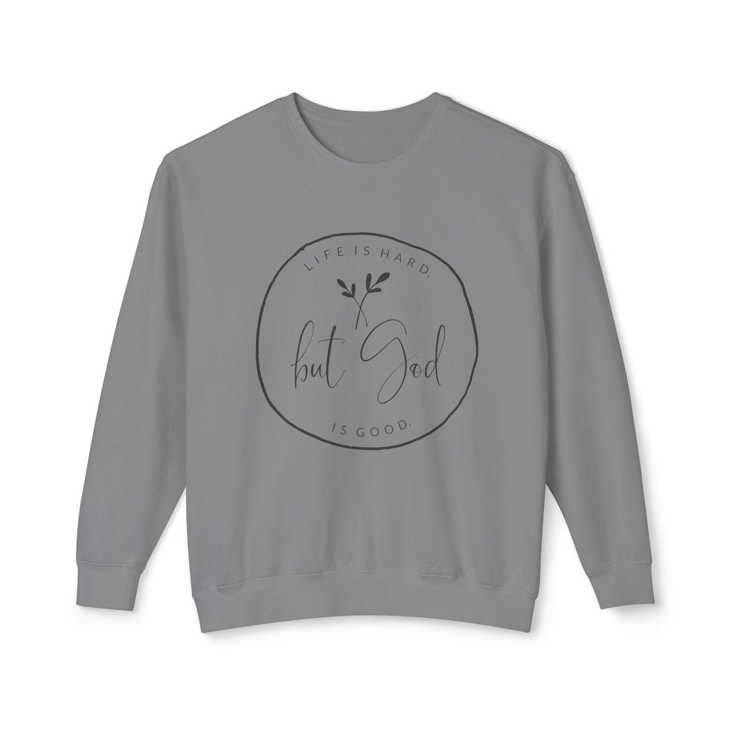 "But God" Lightweight Crewneck Sweatshirt