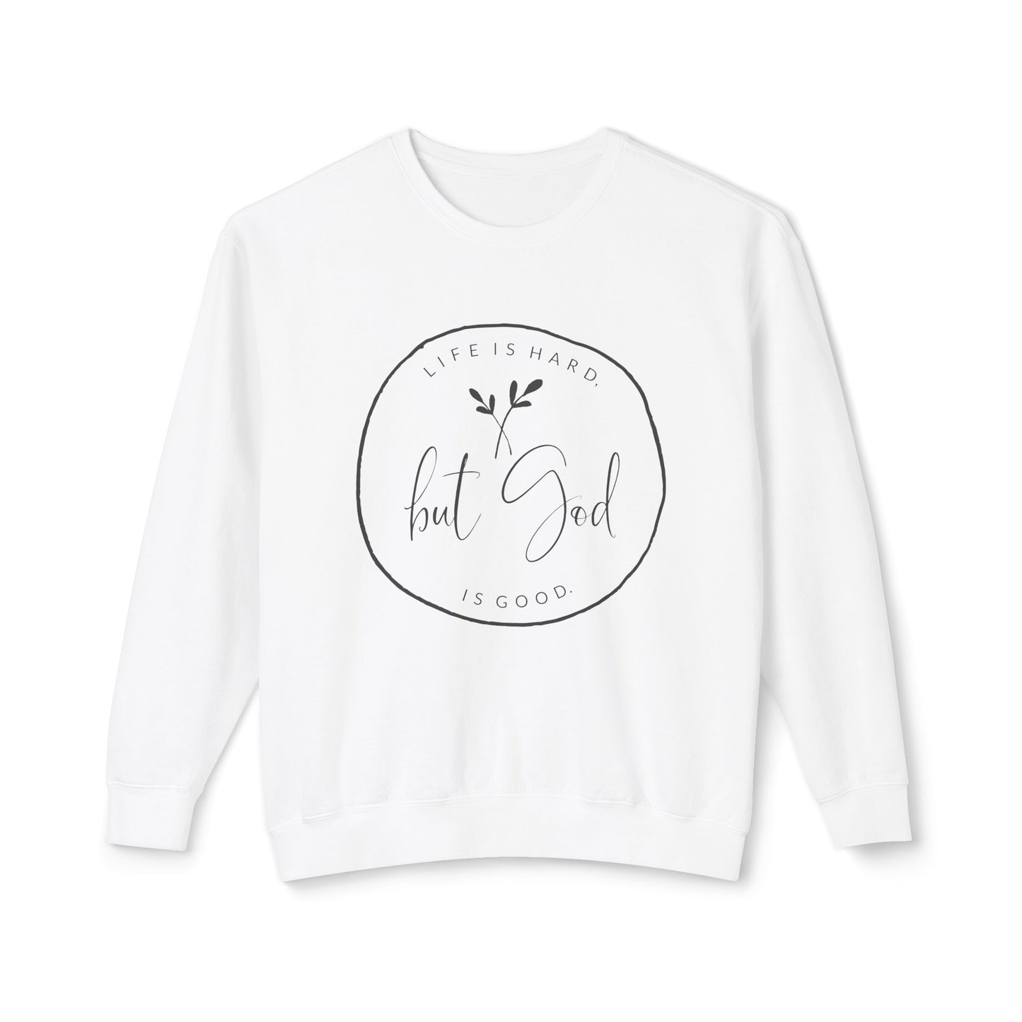 "But God" Lightweight Crewneck Sweatshirt